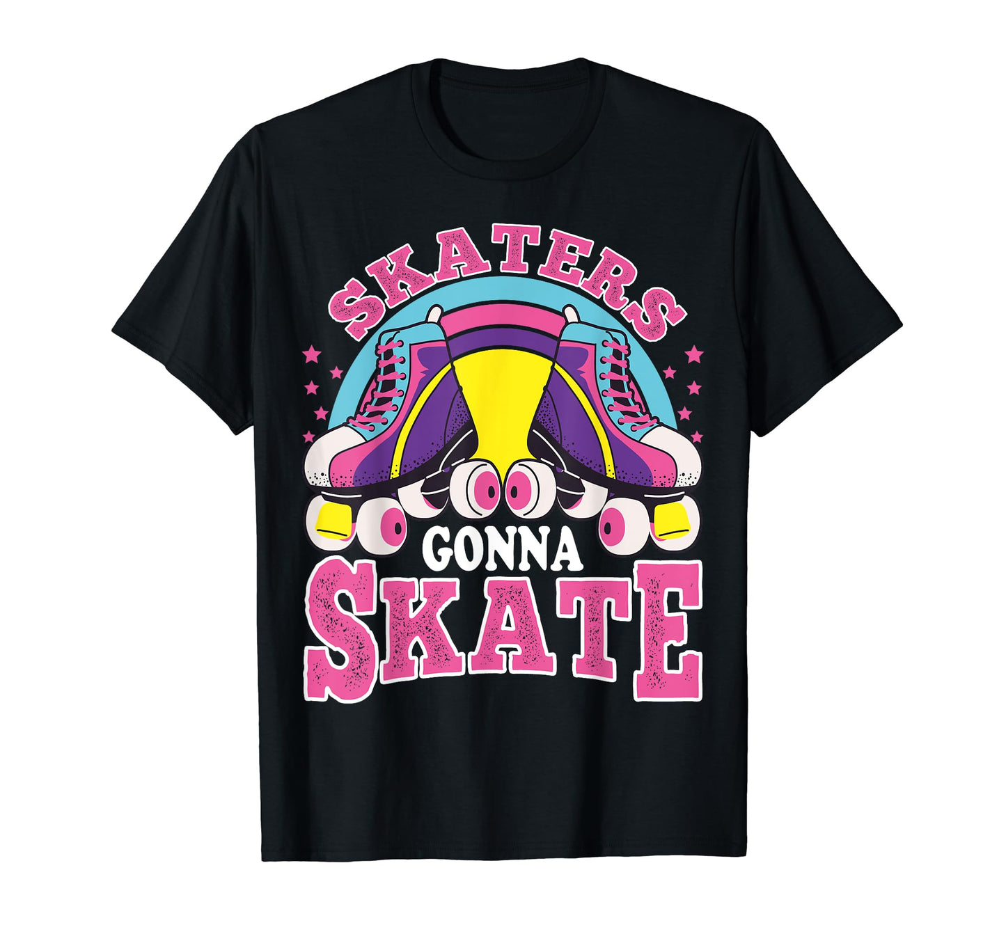Funny Skaters Gonna Skate Roller T-Shirt - Graphic Print for Adults - T-Shirt, Sweatshirt, Hoodie