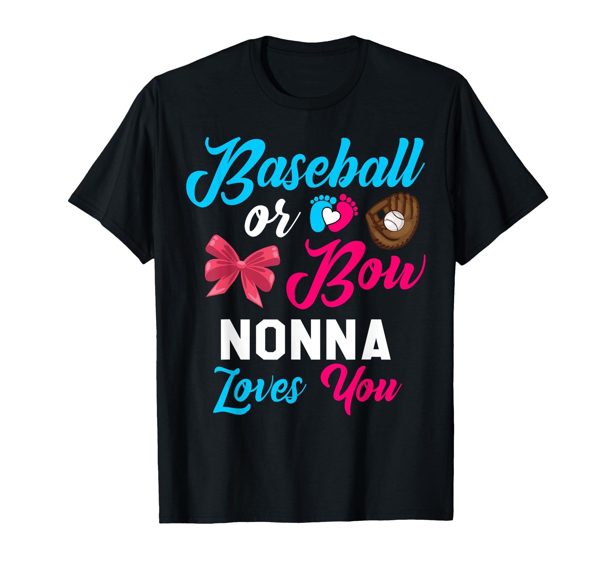 Baseball Or Bow Nonna Loves You T-Shirt - Trendy Graphic for Adults - T-Shirt, Sweatshirt, Hoodie