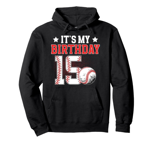 15Th Baseball Birthday Party 15 Year Old Hoodie - Streetwear Style Unisex - T-Shirt, Sweatshirt, Hoodie