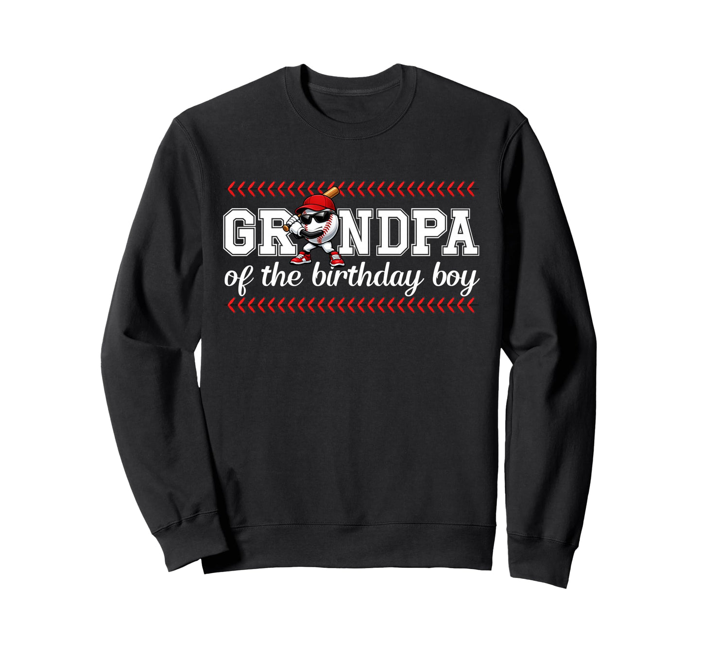 Grandpa Birthday Baseball Sport Sweatshirt - Graphic Print Men Women - T-Shirt, Sweatshirt, Hoodie