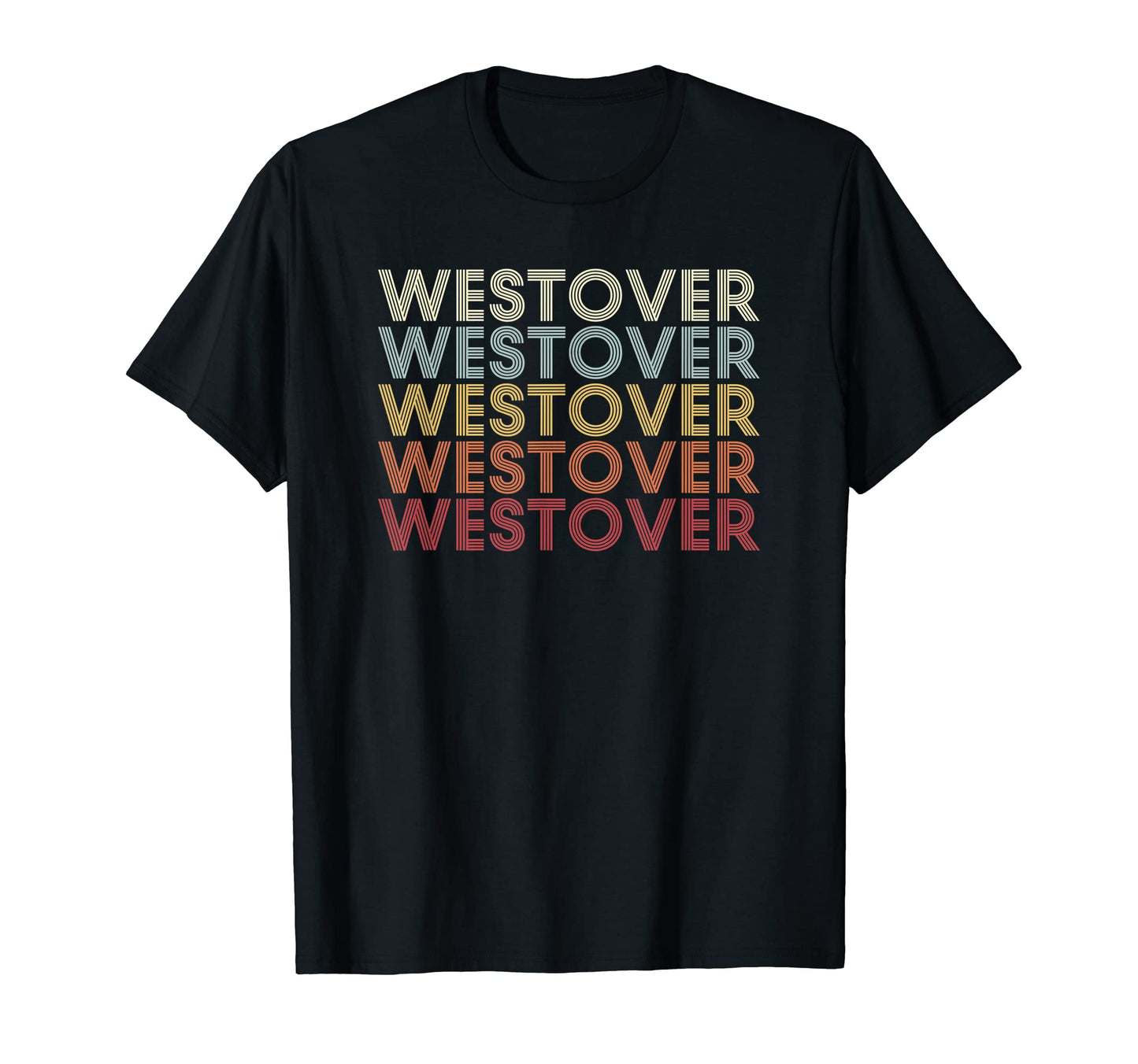 Westover West Virginia Westover Wv T-Shirt - Fun Novelty Design Men Women - T-Shirt, Sweatshirt, Hoodie