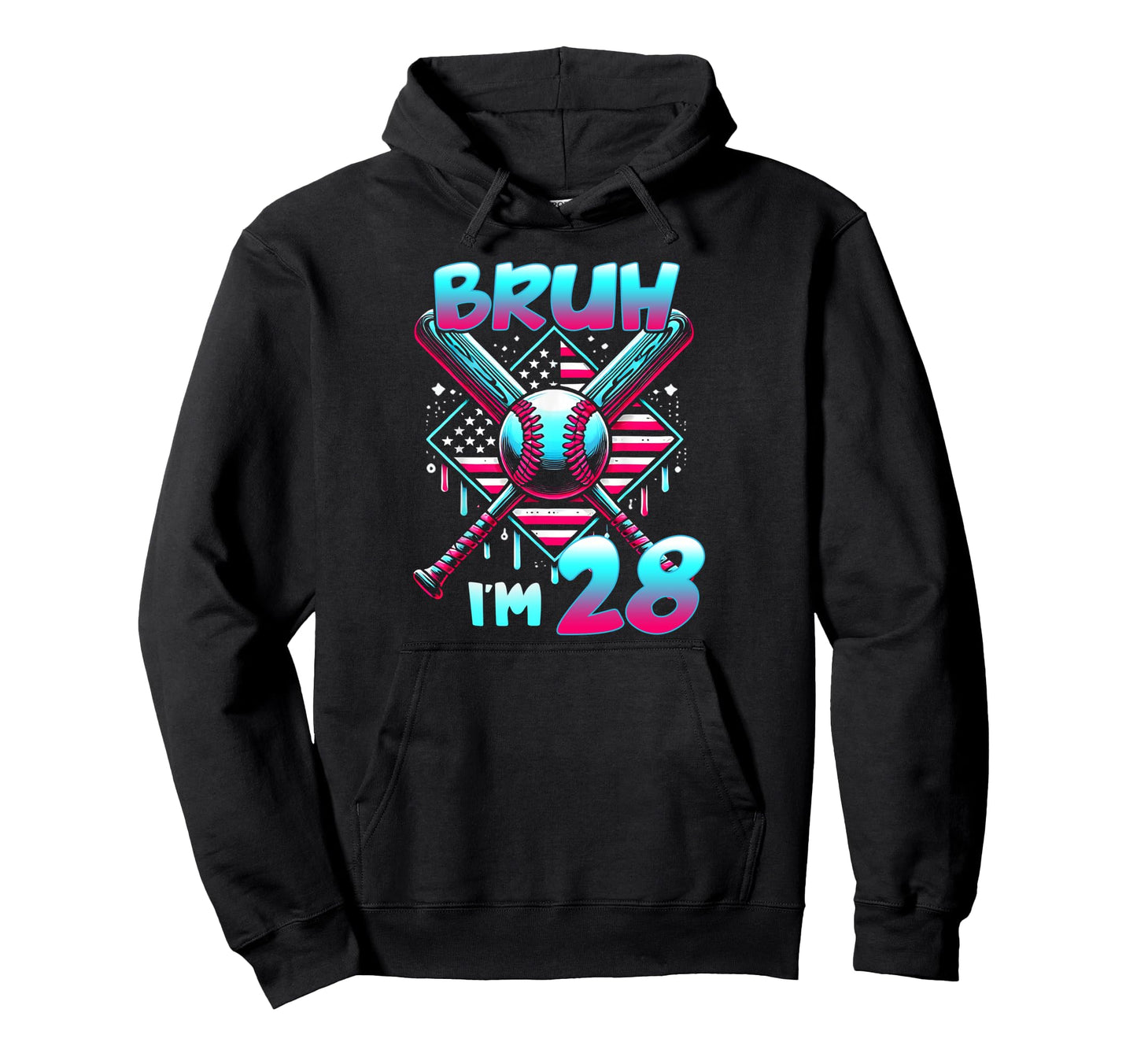 Bruh Im 28 Birthday Baseball Lovers Hoodie - Custom Art Print for Adults - T-Shirt, Sweatshirt, Hoodie