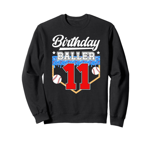 11Th Baseball Birthday Eleven Year Sweatshirt - Streetwear Style Unisex - T-Shirt, Sweatshirt, Hoodie