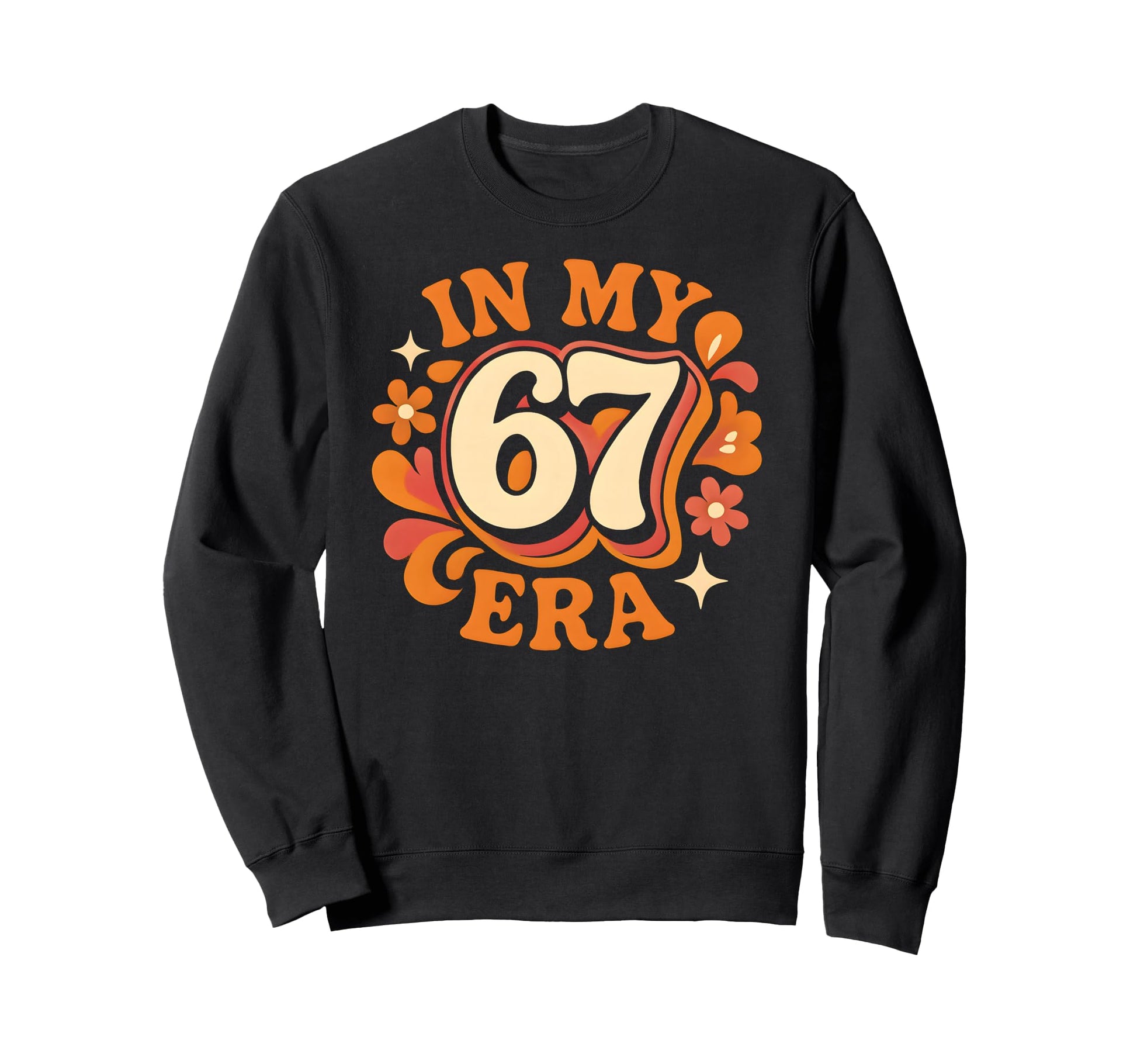 My 67 Era Funny Groovy Italian Sweatshirt - Streetwear Style Men Women - T-Shirt, Sweatshirt, Hoodie