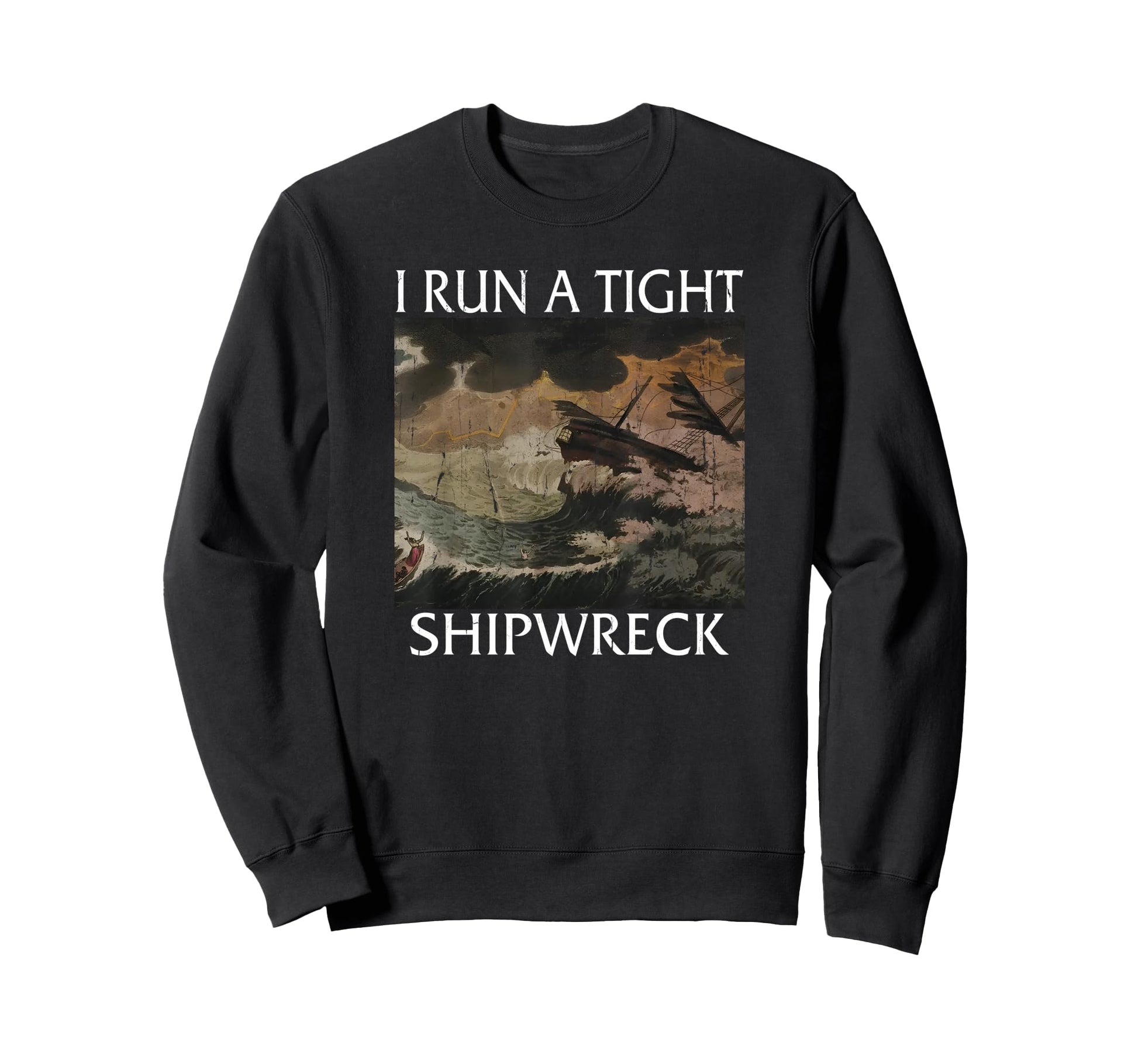 I Run Tight Shipwreck Homeschool Mom Sweatshirt - Streetwear Style Unisex - T-Shirt, Sweatshirt, Hoodie