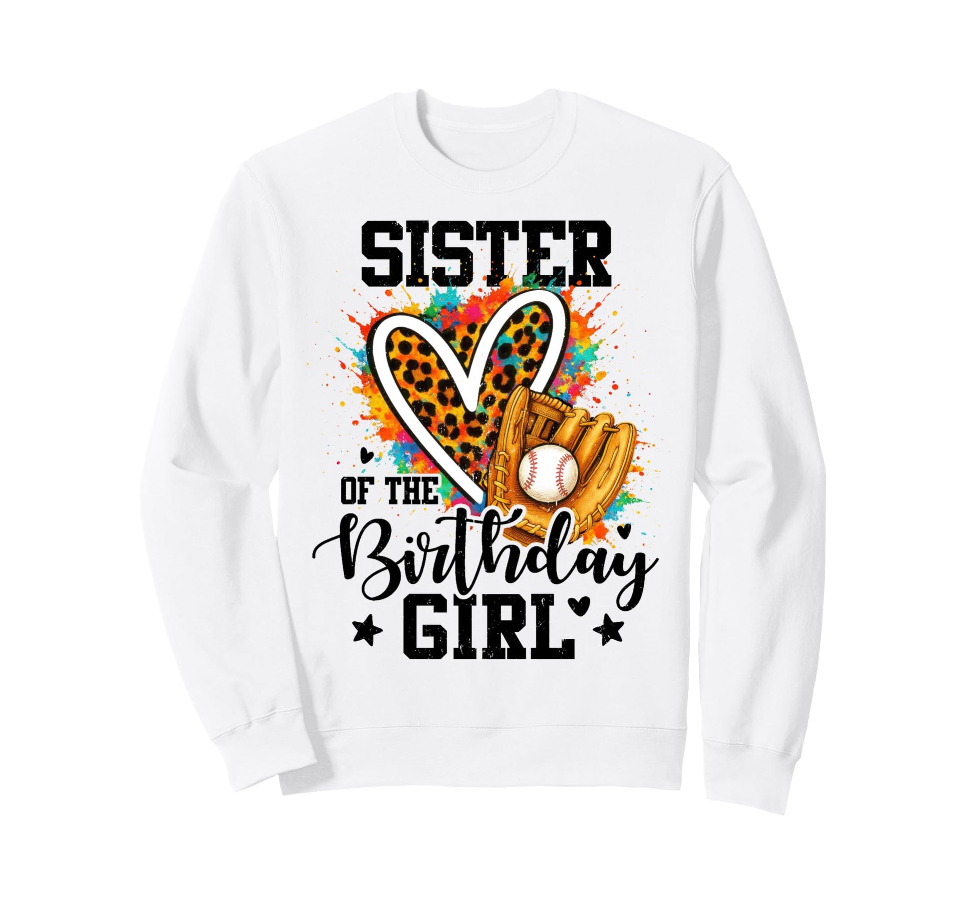 Sister Birthday Baseball Colorful Sweatshirt - Streetwear Style Men Women - T-Shirt, Sweatshirt, Hoodie