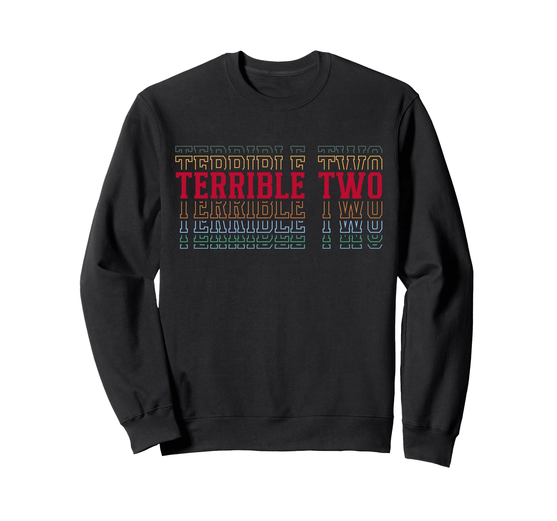 Terrible Two 2Nd Birthday Layered Sweatshirt - Minimalist Print Unisex - T-Shirt, Sweatshirt, Hoodie