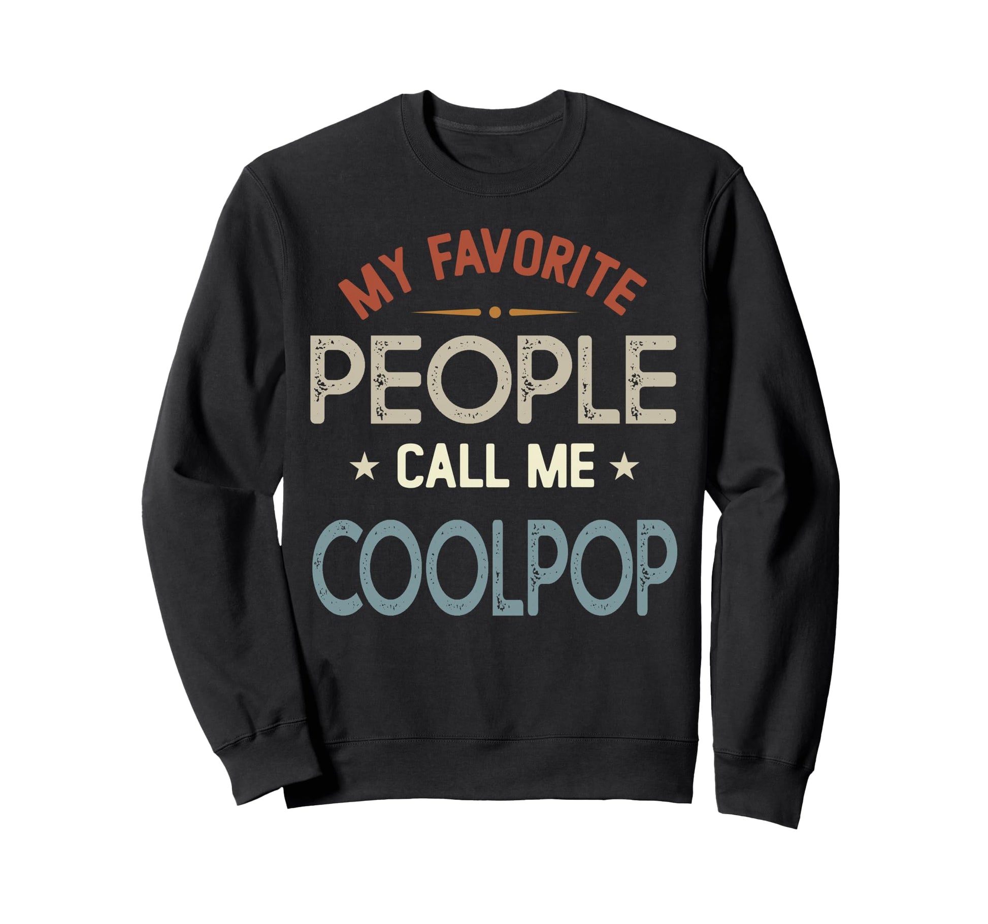 My Favorite People Call Me Sweatshirt - Fun Novelty Design Men Women - T-Shirt, Sweatshirt, Hoodie