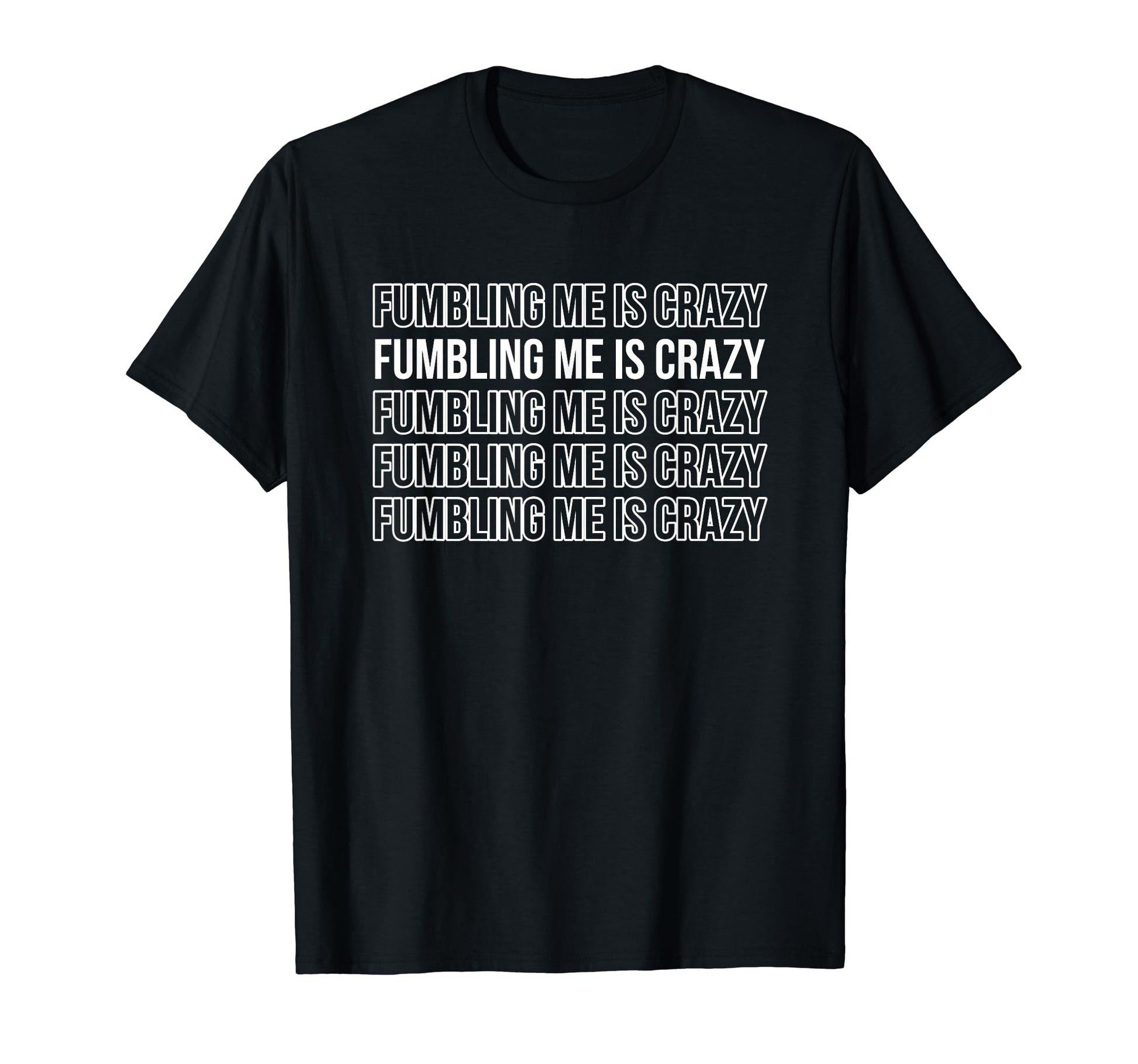 Fumbling Me Is Crazy Y2K Aesthetic T-Shirt - Trendy Graphic Unisex - T-Shirt, Sweatshirt, Hoodie