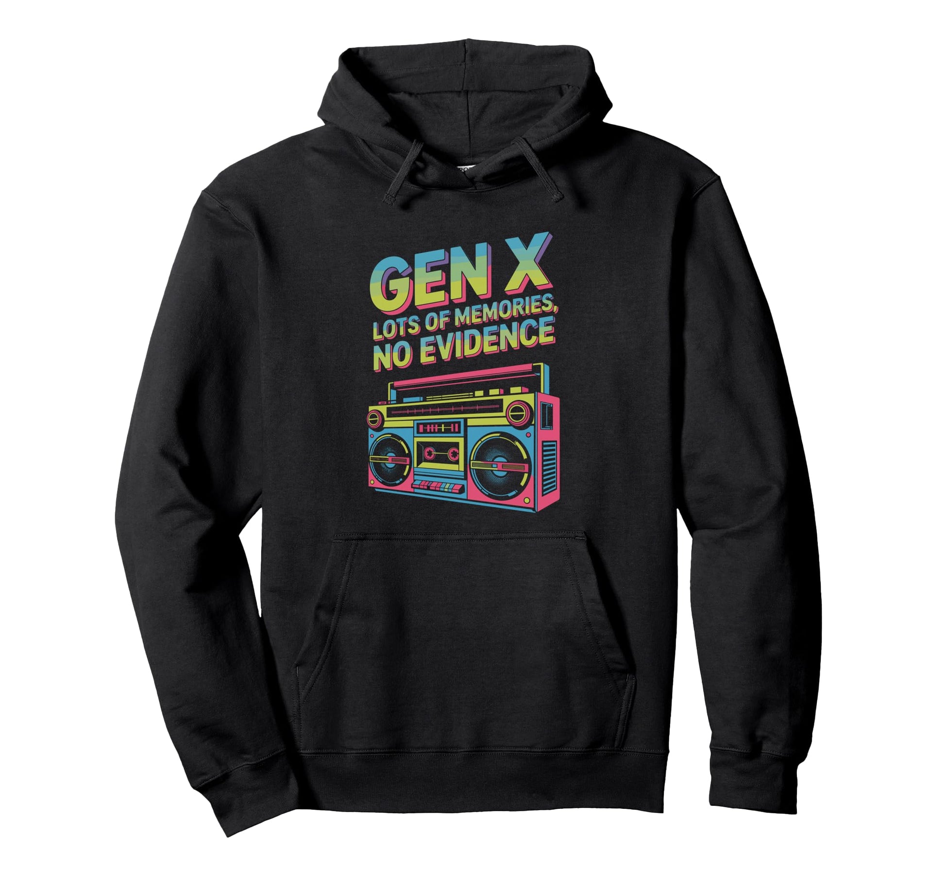 Gen X Boombox Memories No Evidence Hoodie - Casual Everyday Wear Men Women - T-Shirt, Sweatshirt, Hoodie