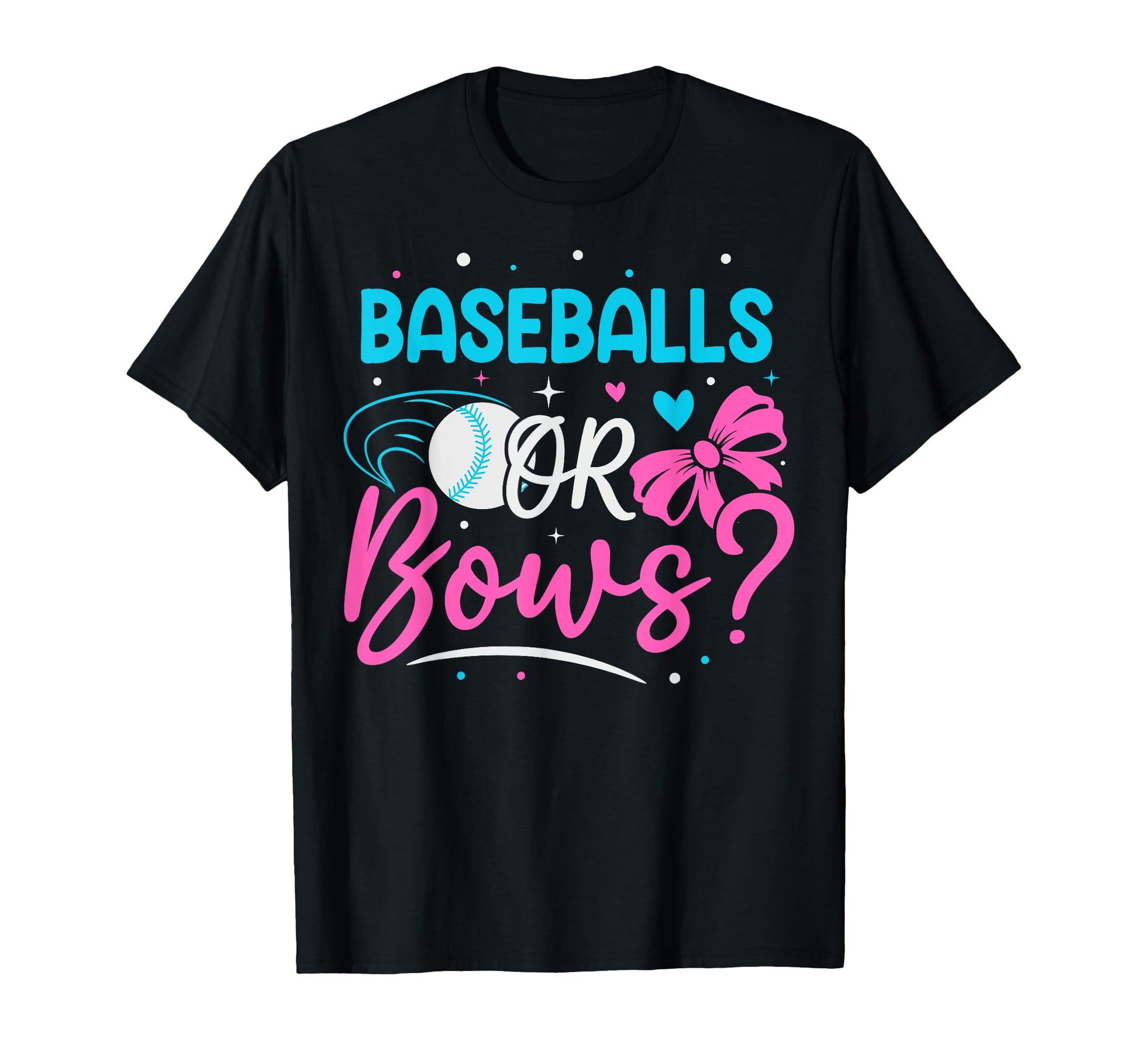 Baseball Or Bows Gender Reveal T-Shirt - Fun Novelty Design Men Women - T-Shirt, Sweatshirt, Hoodie