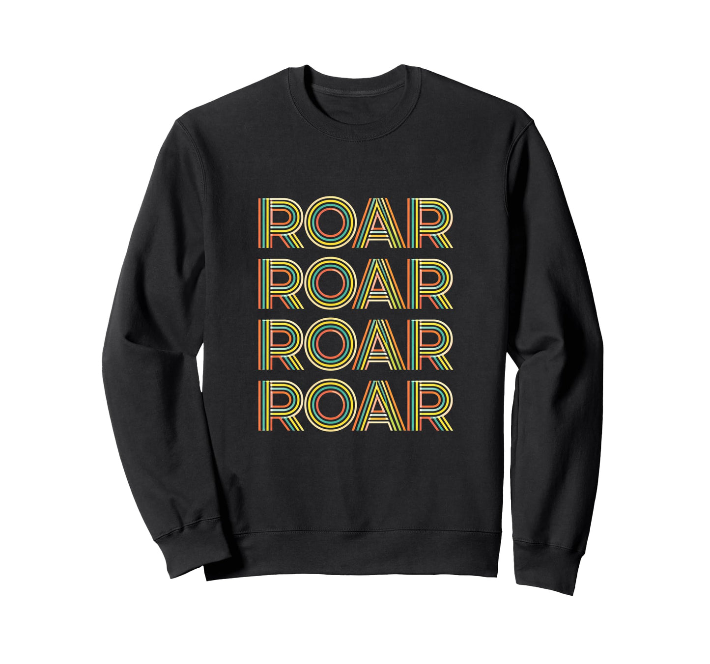 Expressive Roar Stacked Typography Sweatshirt - Novelty Apparel for Adults - T-Shirt, Sweatshirt, Hoodie