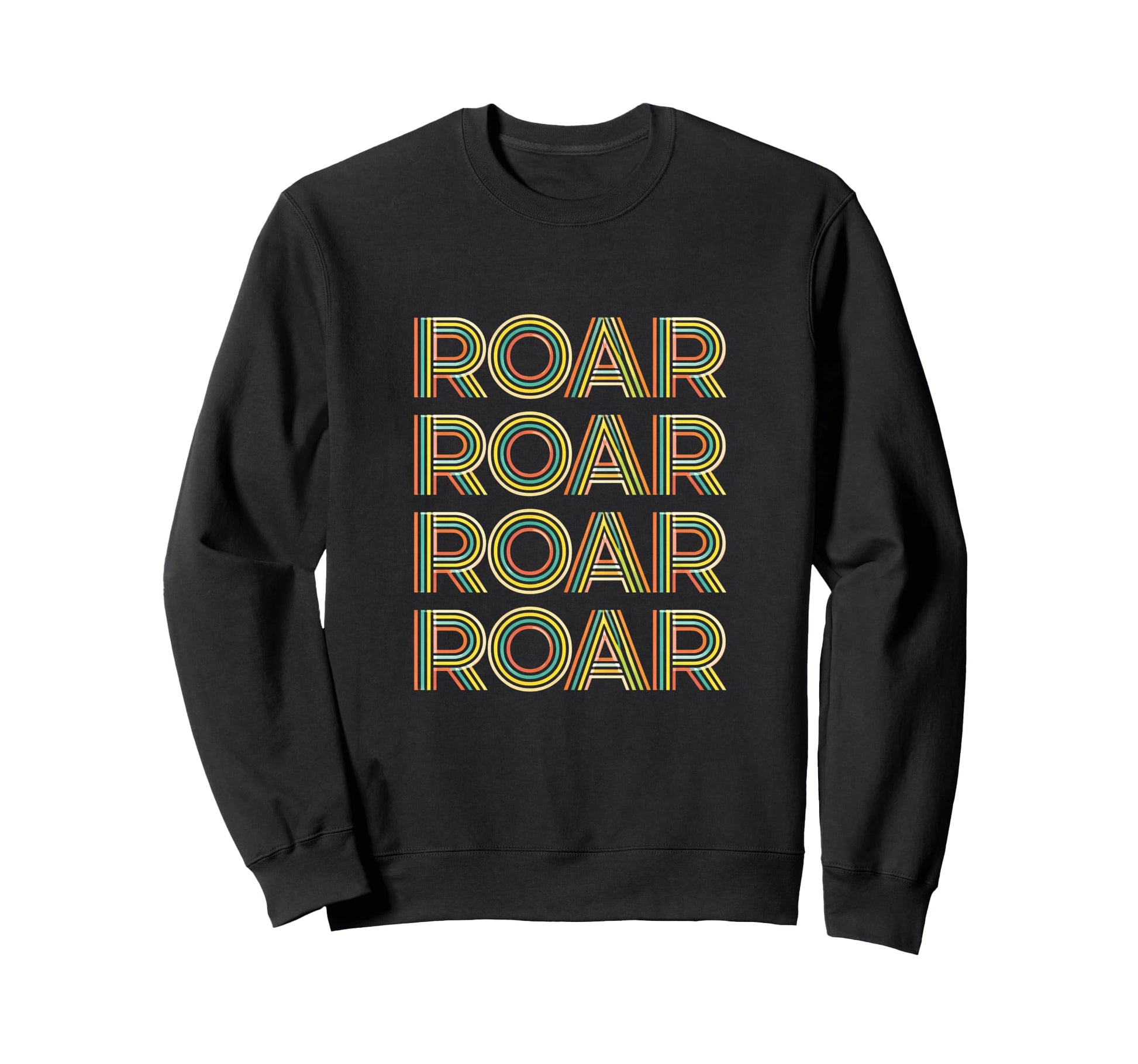 Expressive Roar Stacked Typography Sweatshirt - Novelty Apparel for Adults - T-Shirt, Sweatshirt, Hoodie