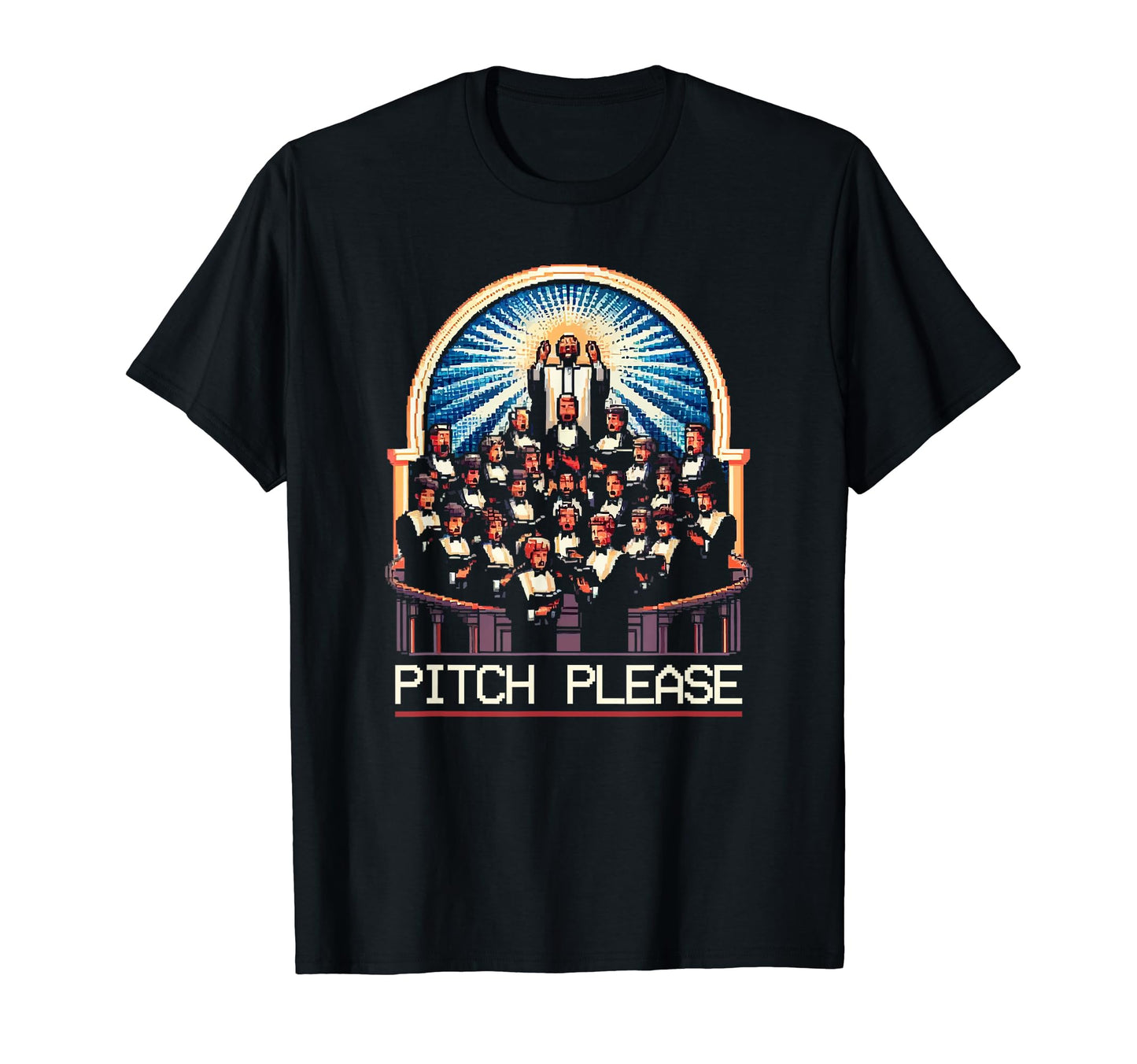 Pitch Please Choir Singing T-Shirt - Novelty Apparel Unisex - T-Shirt, Sweatshirt, Hoodie