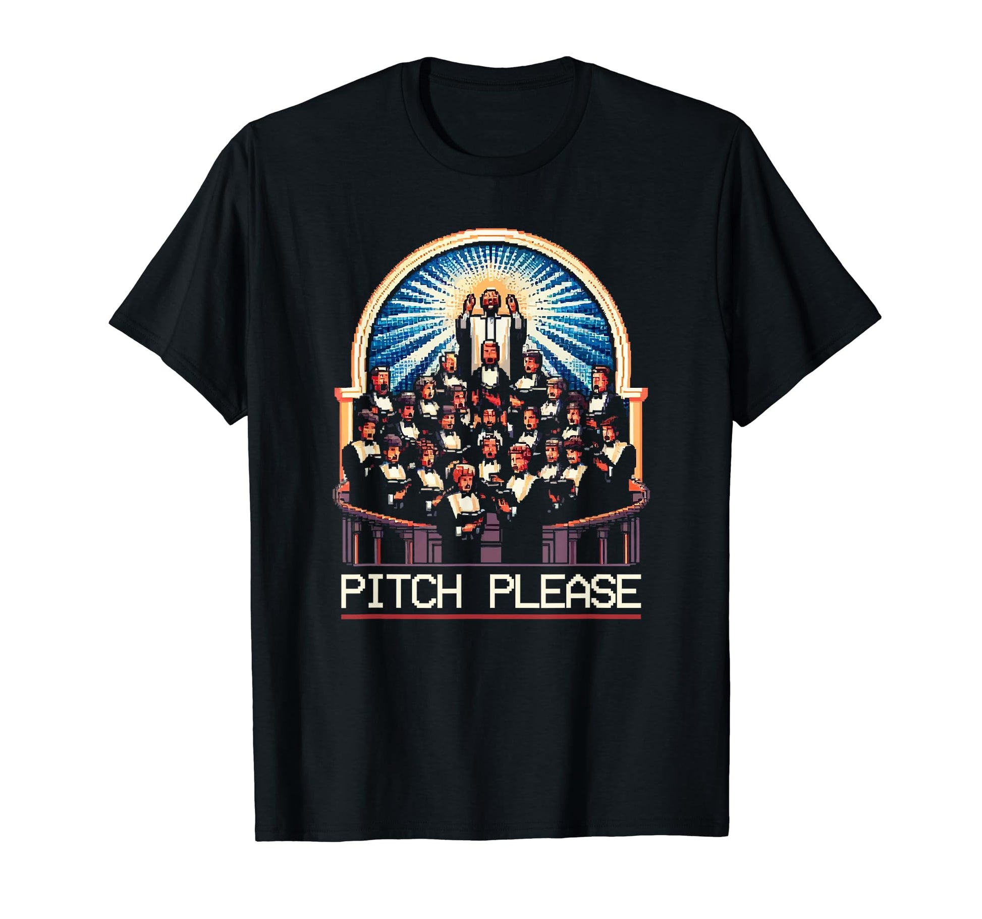 Pitch Please Choir Singing T-Shirt - Novelty Apparel Unisex - T-Shirt, Sweatshirt, Hoodie