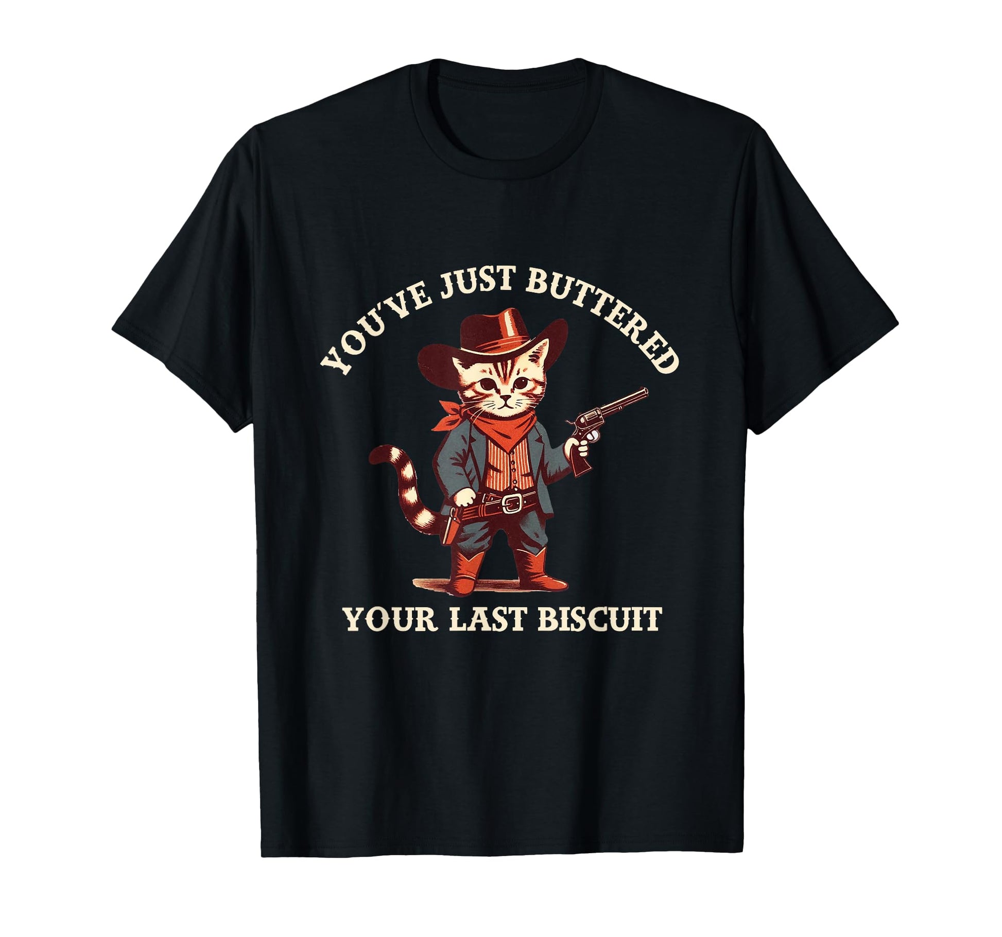 Funny Cat Youve Just Buttered T-Shirt - Casual Everyday Wear for Adults - T-Shirt, Sweatshirt, Hoodie