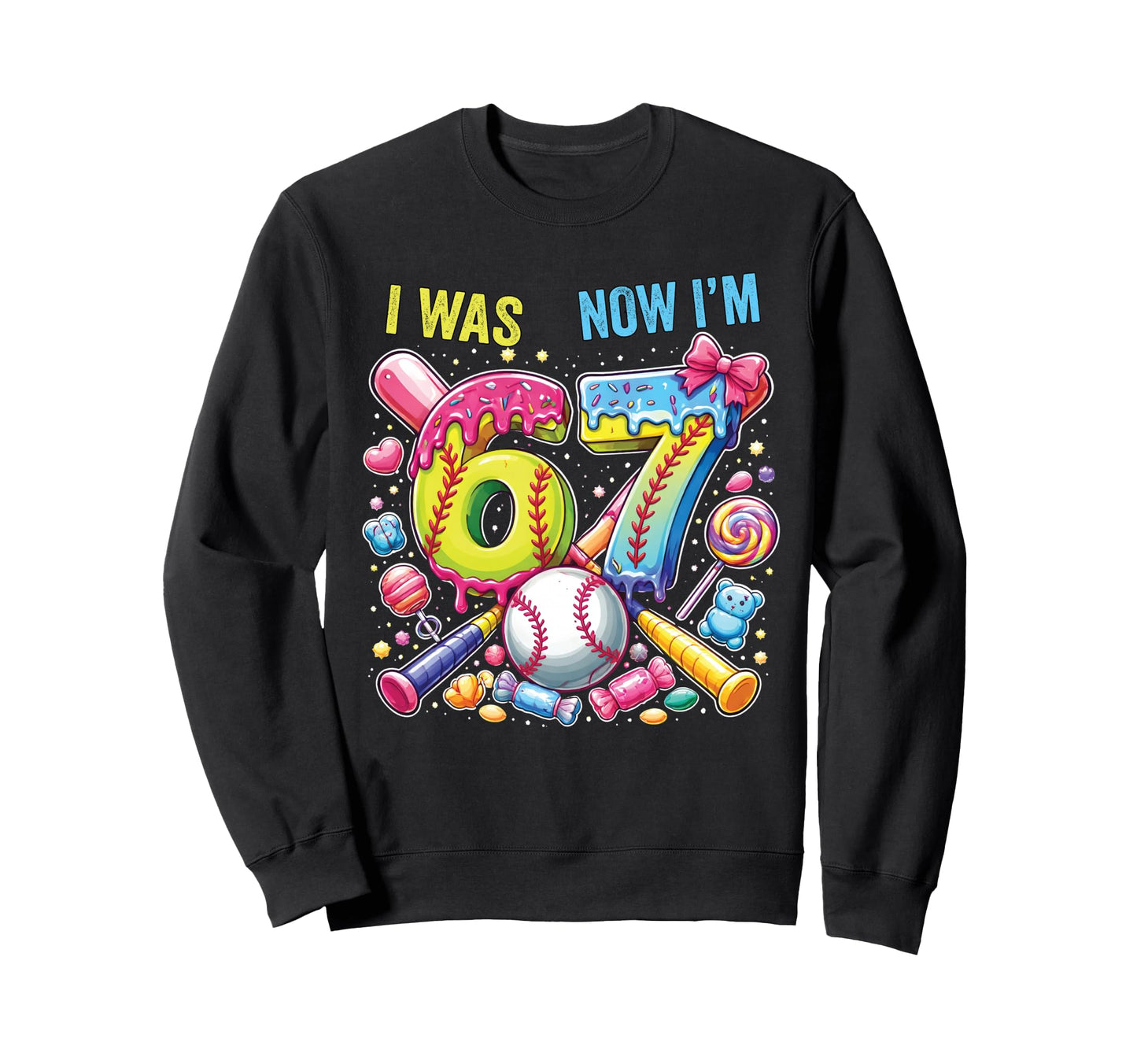 I Was 6 Now Im 7 Birthday Baseball Sweatshirt - Graphic Print for Adults - T-Shirt, Sweatshirt, Hoodie