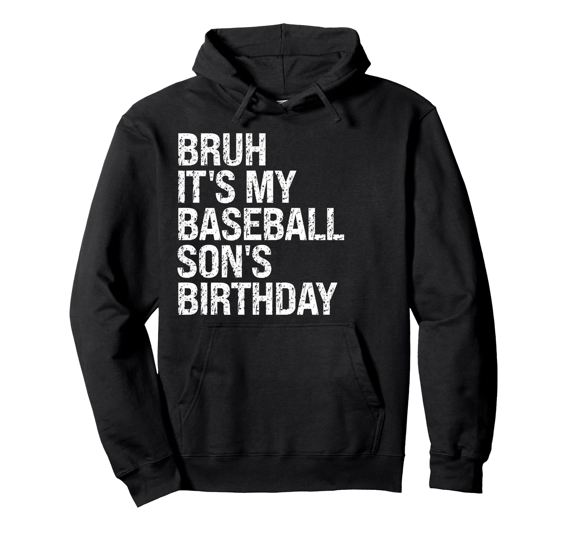 Bruh Its My Baseball Sons Birthday Hoodie - Aesthetic Graphic for Adults - T-Shirt, Sweatshirt, Hoodie