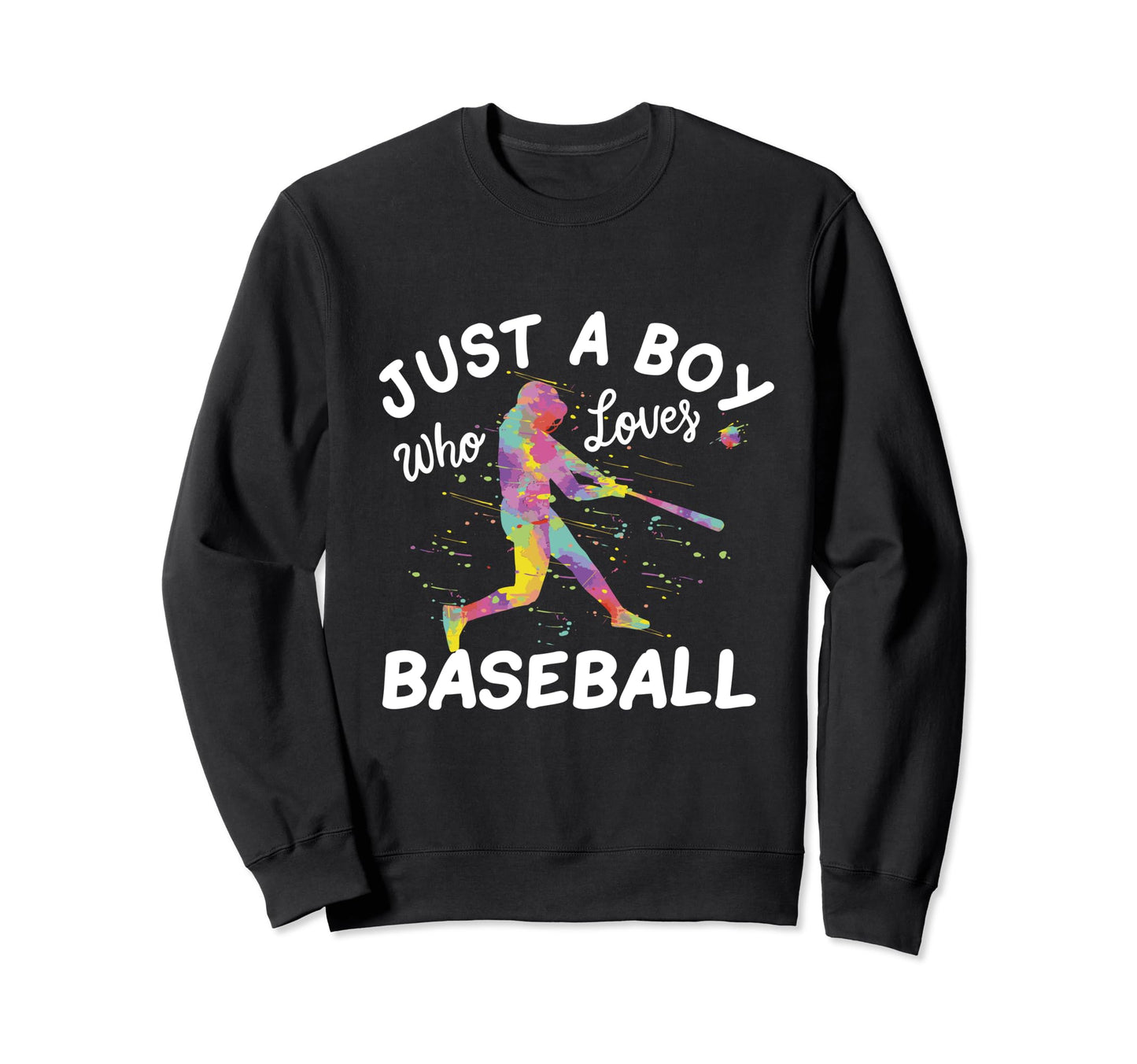 Just Who Loves Baseball Sweatshirt - Aesthetic Graphic for Adults - T-Shirt, Sweatshirt, Hoodie