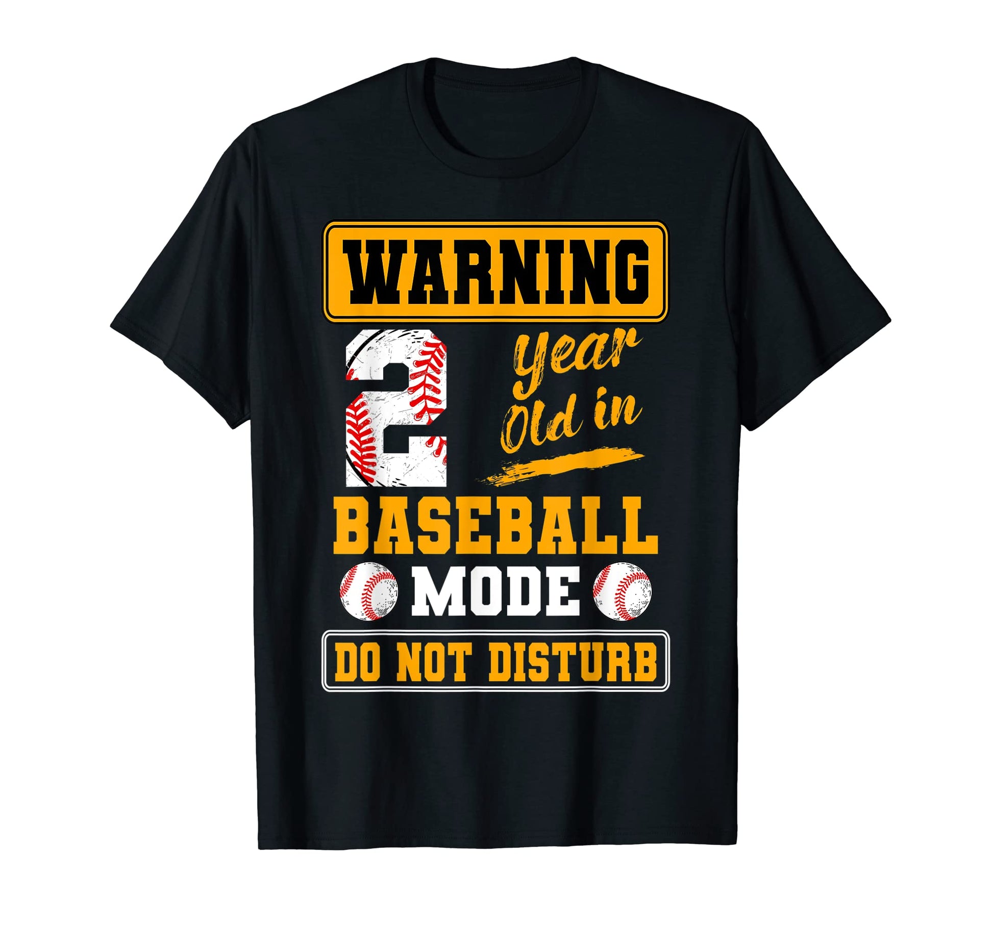 Warning 2 Year Old Baseball Mode Do T-Shirt - Trendy Graphic for Adults - T-Shirt, Sweatshirt, Hoodie
