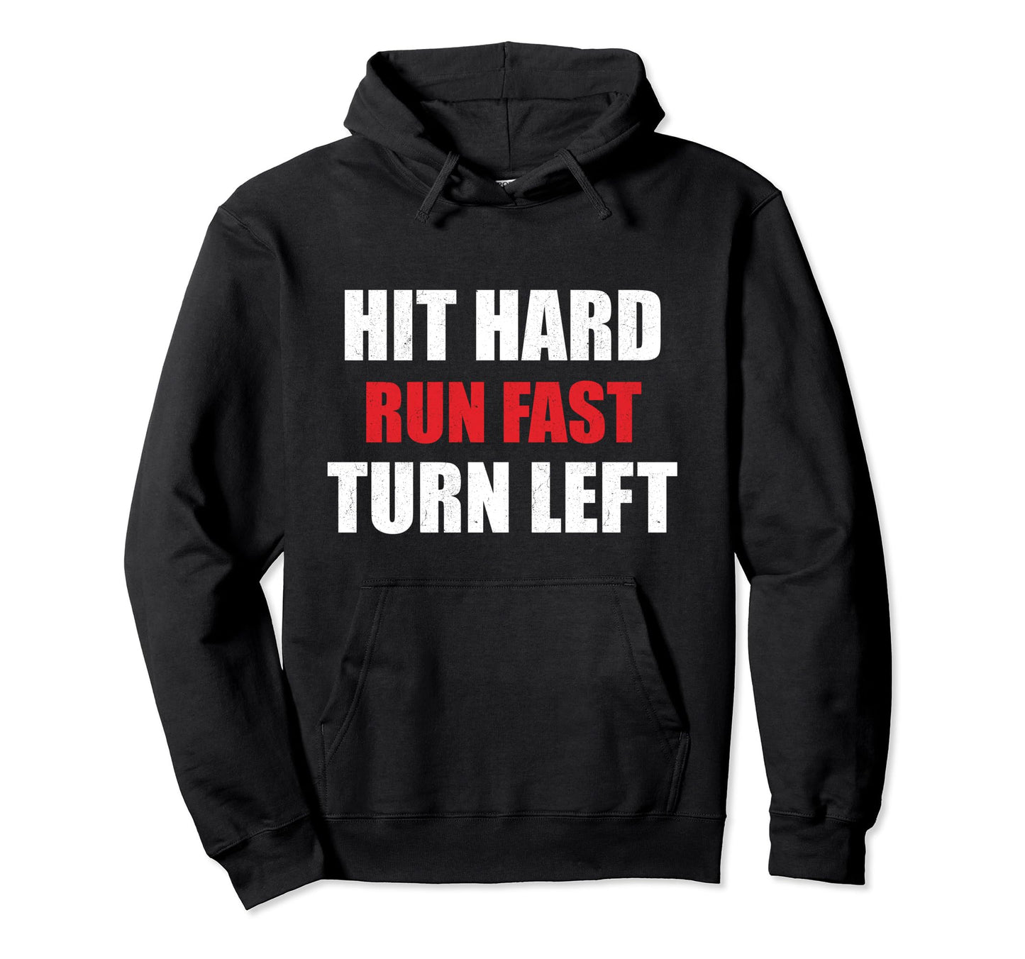 Hit Hard Run Fast Turn Left Funny Baseball Hoodie - Trendy Graphic Unisex - T-Shirt, Sweatshirt, Hoodie