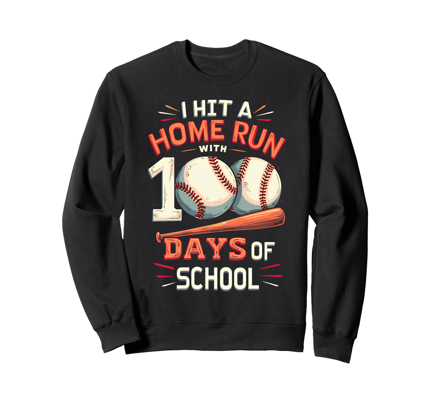 Funny Hit Home Run 100 Days School Sweatshirt - Unique Graphic Men Women - T-Shirt, Sweatshirt, Hoodie