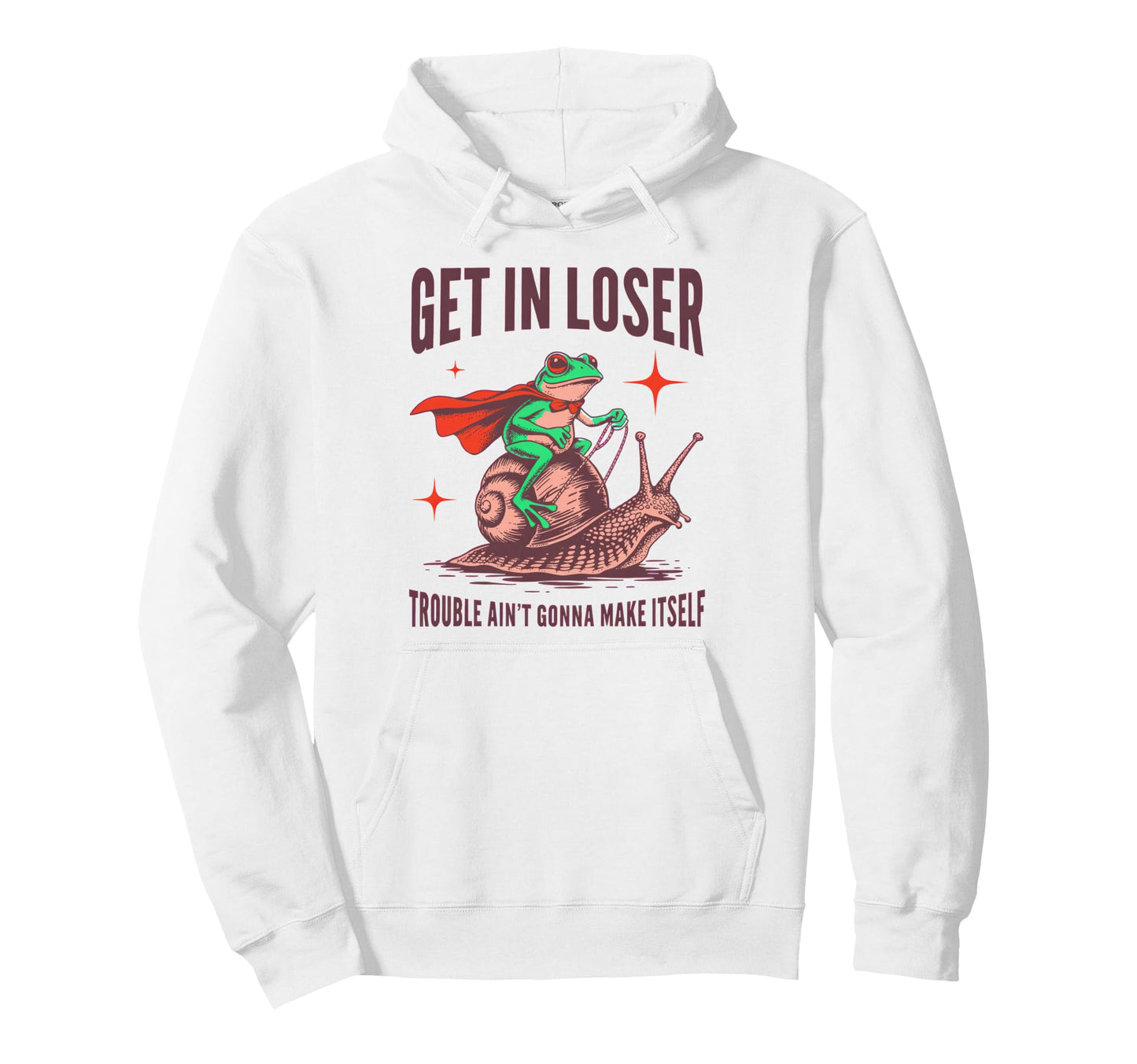 Get Loser Trouble Aint Gonna Make Itself Frog Hoodie - Graphic Print Unisex - T-Shirt, Sweatshirt, Hoodie