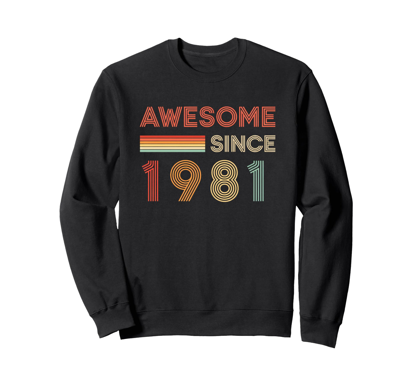 Awesome Since 1981 Birthday Sweatshirt - Fun Novelty Design for Adults - T-Shirt, Sweatshirt, Hoodie