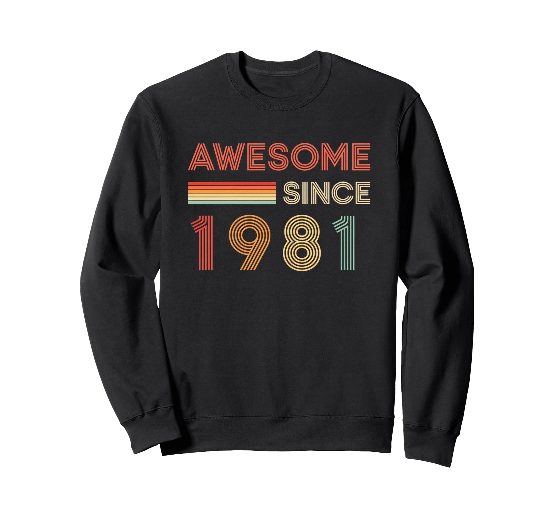 Awesome Since 1981 Birthday Sweatshirt - Fun Novelty Design for Adults - T-Shirt, Sweatshirt, Hoodie