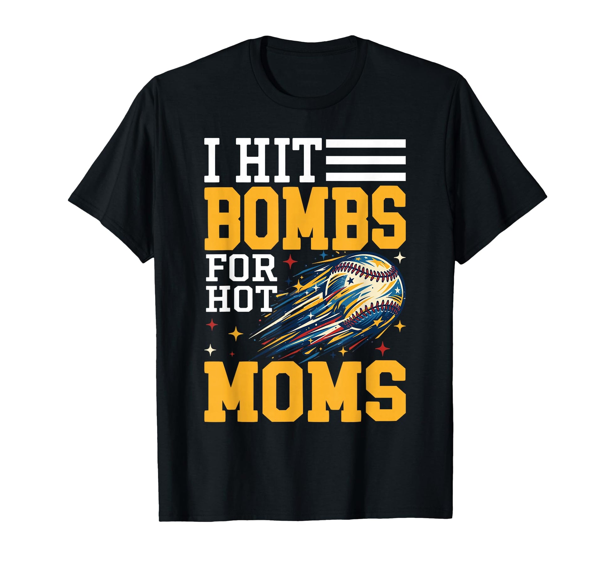 Hit Bombs Hot Moms Baseball Home Run T-Shirt - Novelty Apparel Men Women - T-Shirt, Sweatshirt, Hoodie