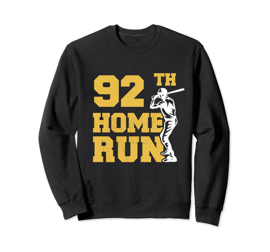 92Th Home Run Baseball Funny 92Th Sweatshirt - Novelty Apparel Men Women - T-Shirt, Sweatshirt, Hoodie