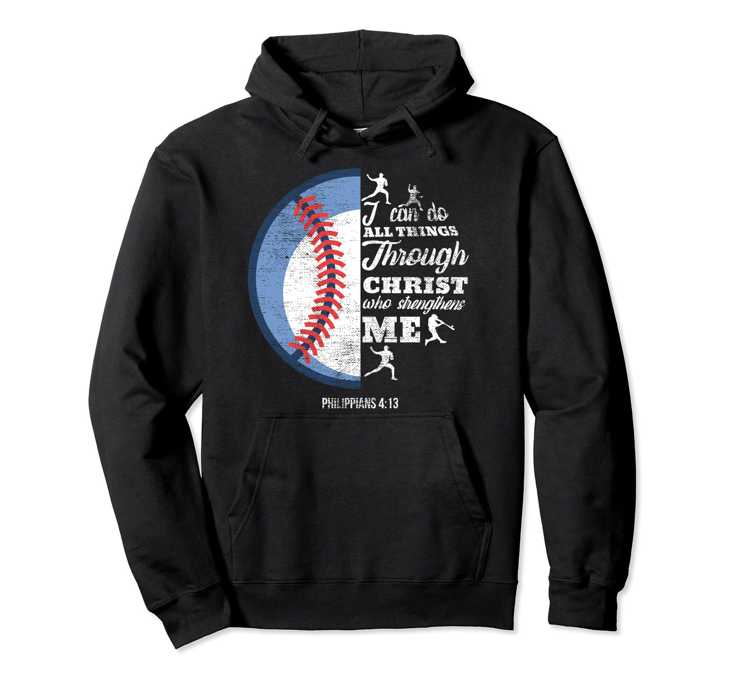 Philippians 4 13 Christian Baseball Funny Hoodie - Custom Art Print Unisex - T-Shirt, Sweatshirt, Hoodie