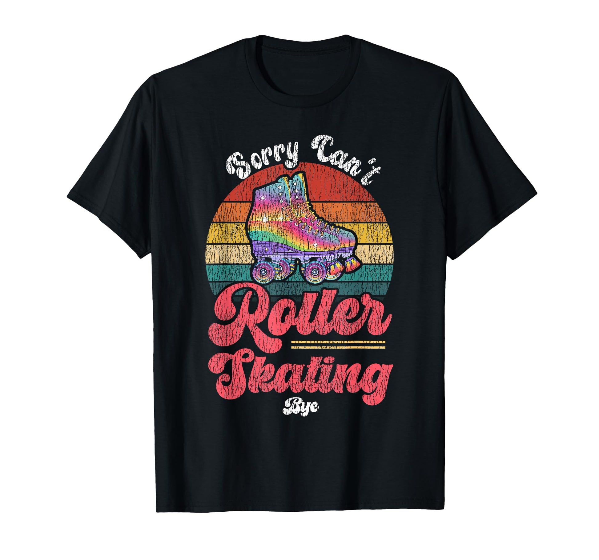Roller Skating Skate 1970S Sorry Cant T-Shirt - Custom Art Print for Adults - T-Shirt, Sweatshirt, Hoodie