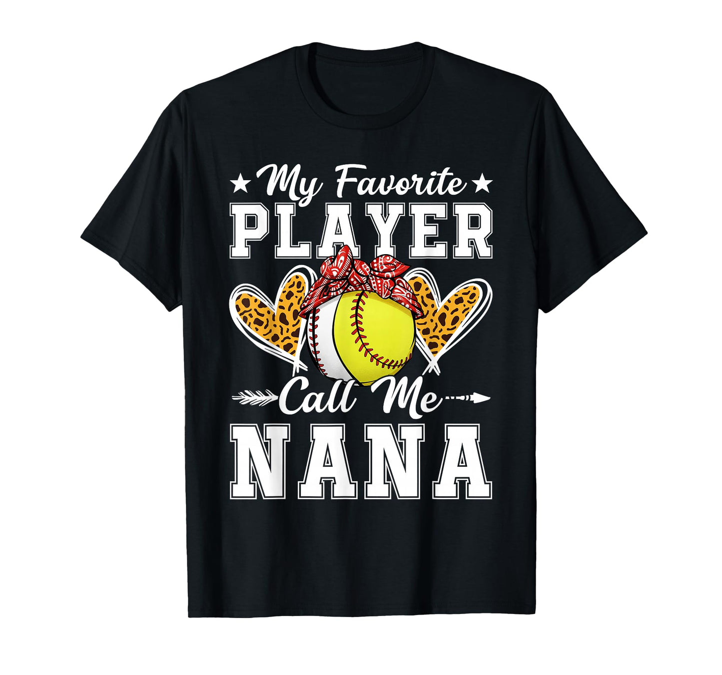 My Favorite Player Calls Me Nana T-Shirt - Fun Novelty Design Men Women - T-Shirt, Sweatshirt, Hoodie
