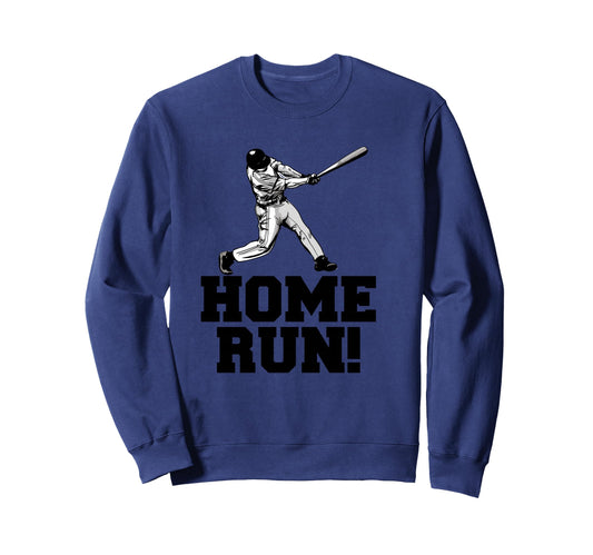 Baseball Home Run Sweatshirt - Streetwear Style for Adults - T-Shirt, Sweatshirt, Hoodie