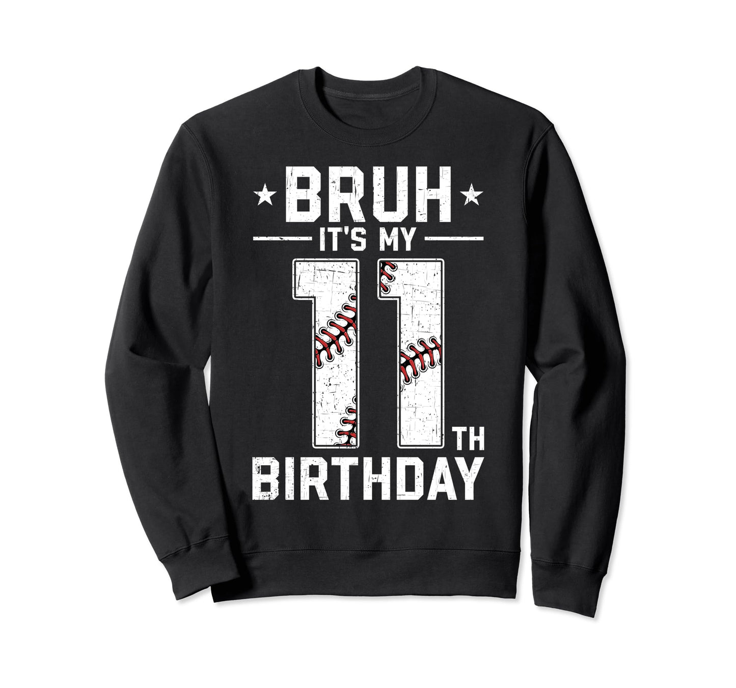 11 Year Old Birthday Baseball Sweatshirt - Aesthetic Graphic for Adults - T-Shirt, Sweatshirt, Hoodie