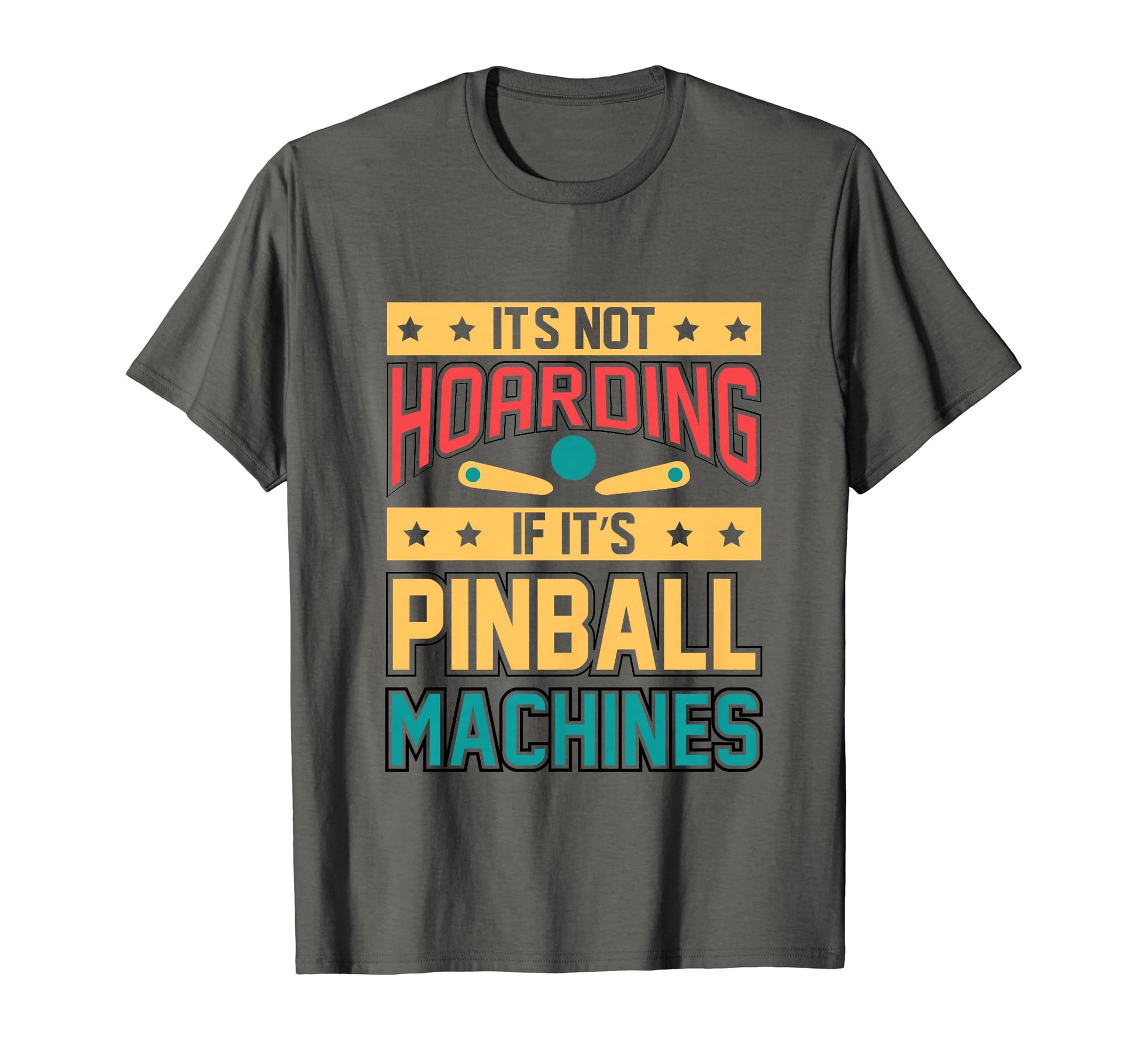 Funny Pinball Gamer Flipper Flipping Ball T-Shirt - Novelty Apparel Unisex - T-Shirt, Sweatshirt, Hoodie