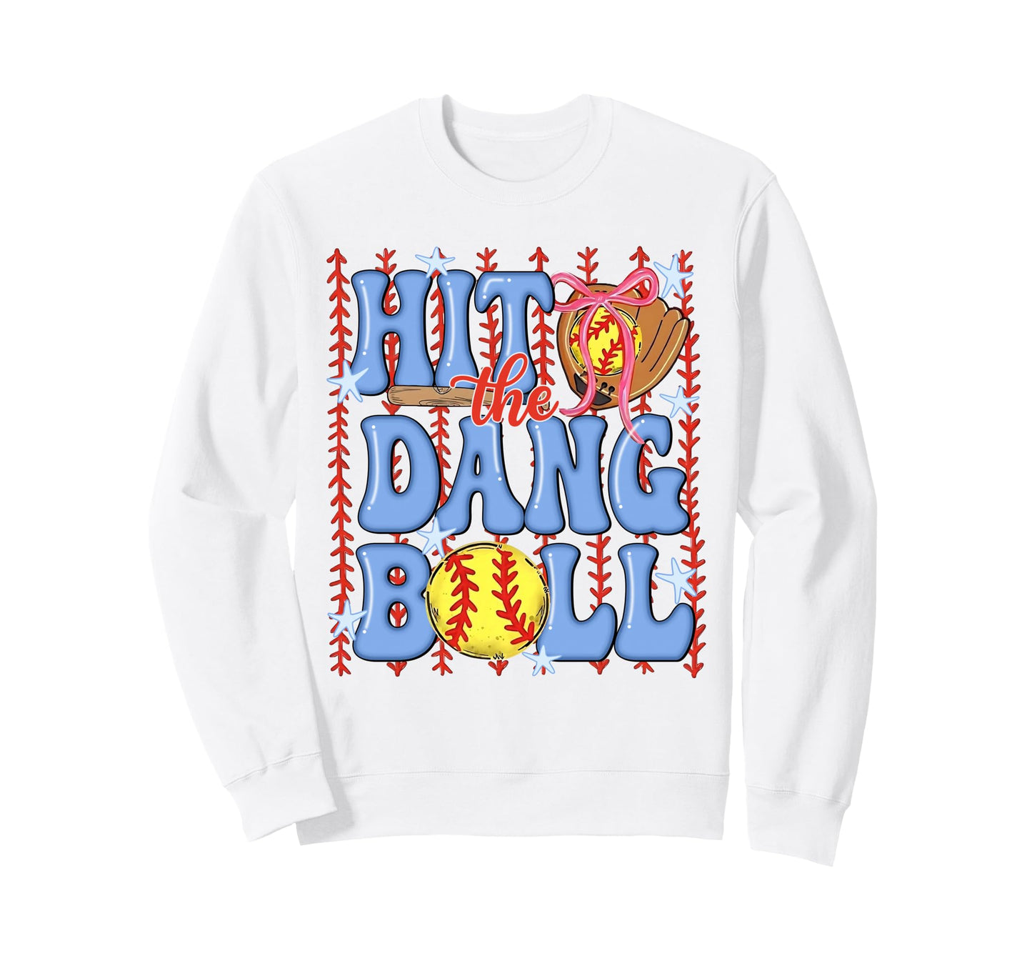 Hit Dang Ball Softball Baseball Sweatshirt - Streetwear Style Unisex - T-Shirt, Sweatshirt, Hoodie