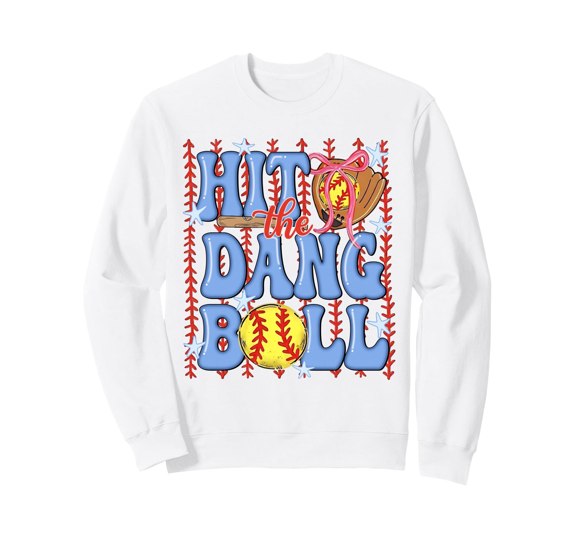 Hit Dang Ball Softball Baseball Sweatshirt - Streetwear Style Unisex - T-Shirt, Sweatshirt, Hoodie