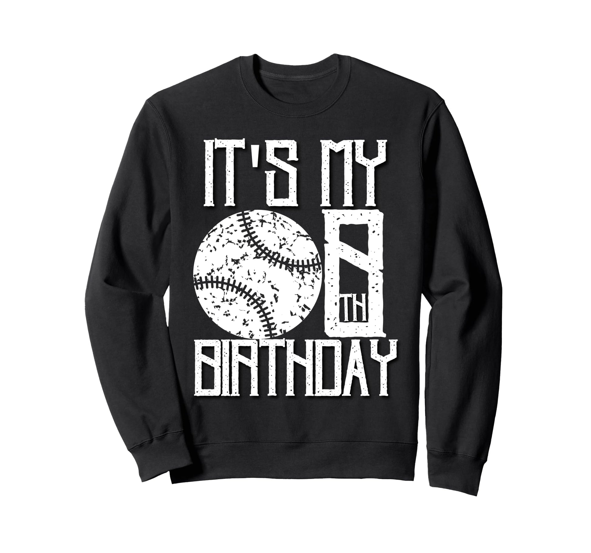 Its My 8Th Birthday Baseball Sweatshirt - Minimalist Print for Adults - T-Shirt, Sweatshirt, Hoodie