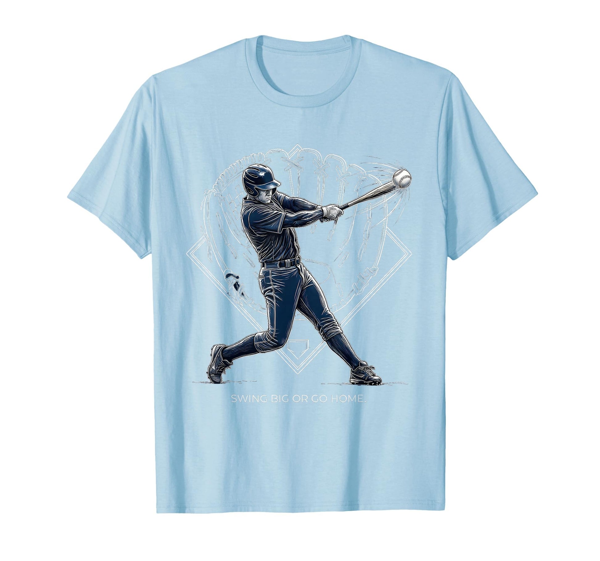 Swing Big Or Go Home Baseball T-Shirt - Casual Everyday Wear for Adults - T-Shirt, Sweatshirt, Hoodie