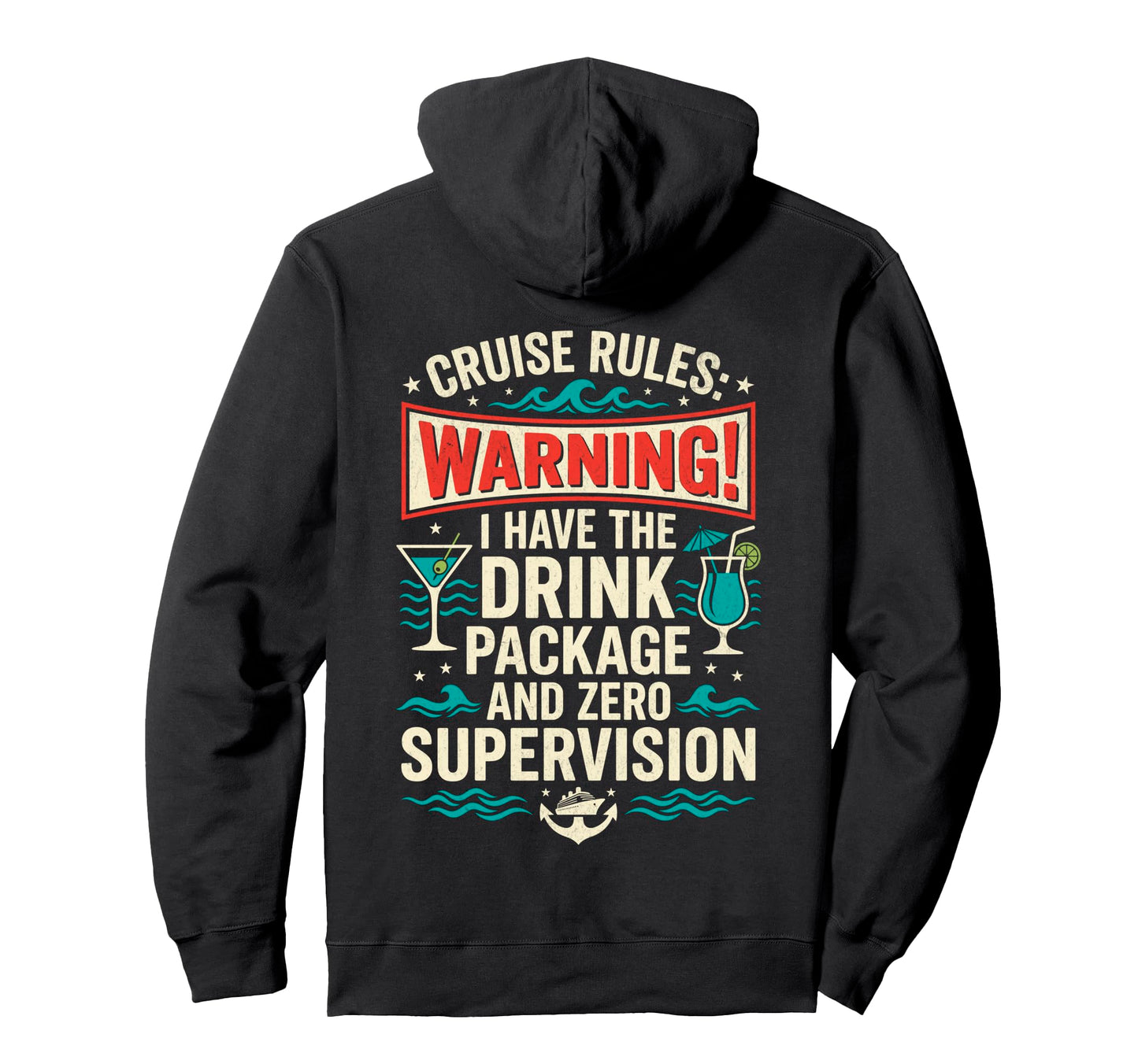Funny Cruise Rules Drink Package Zero Hoodie - Aesthetic Graphic Men Women - T-Shirt, Sweatshirt, Hoodie
