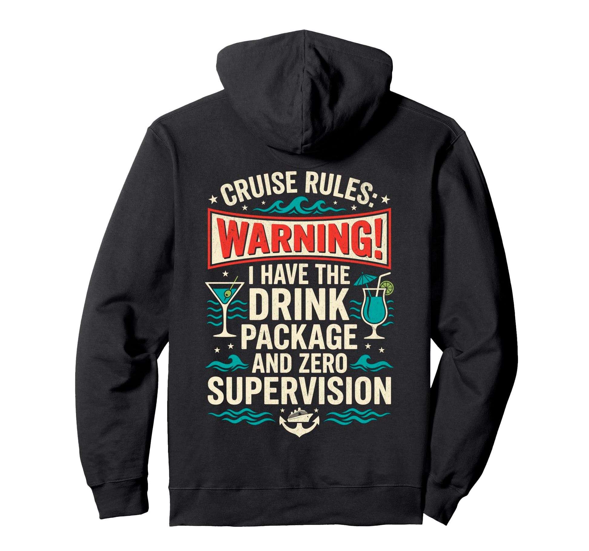 Funny Cruise Rules Drink Package Zero Hoodie - Aesthetic Graphic Men Women - T-Shirt, Sweatshirt, Hoodie