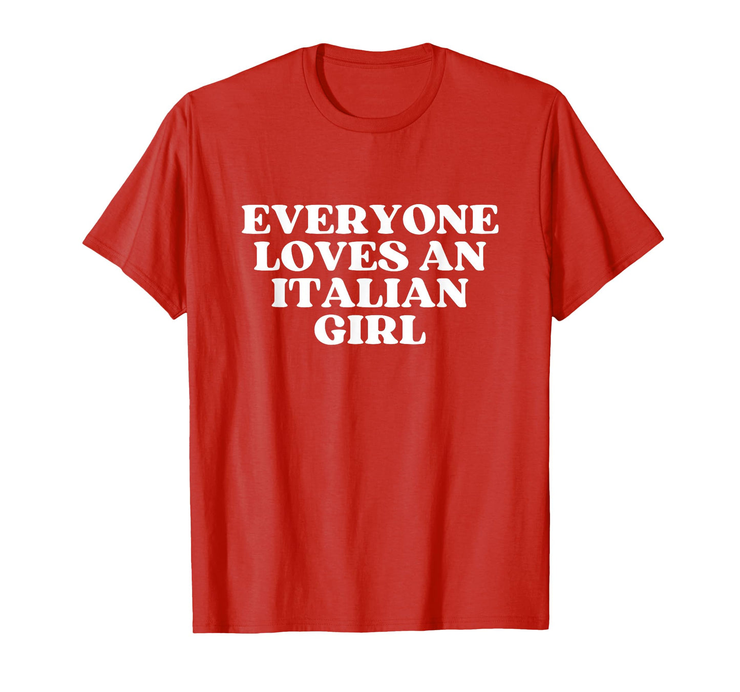 Everyone Loves Italian Y2K Aesthetic T-Shirt - Unique Graphic Men Women - T-Shirt, Sweatshirt, Hoodie
