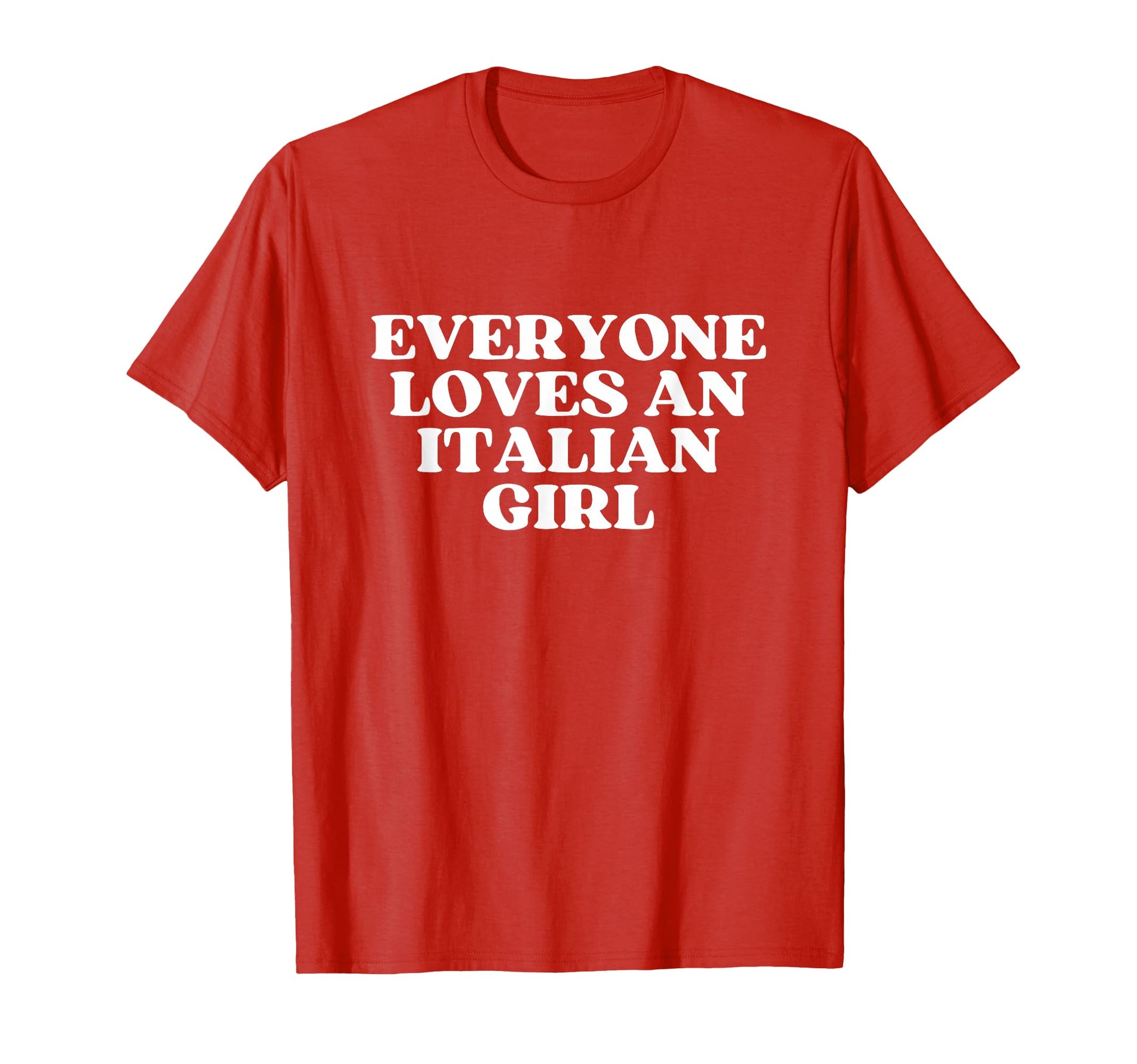 Everyone Loves Italian Y2K Aesthetic T-Shirt - Unique Graphic Men Women - T-Shirt, Sweatshirt, Hoodie