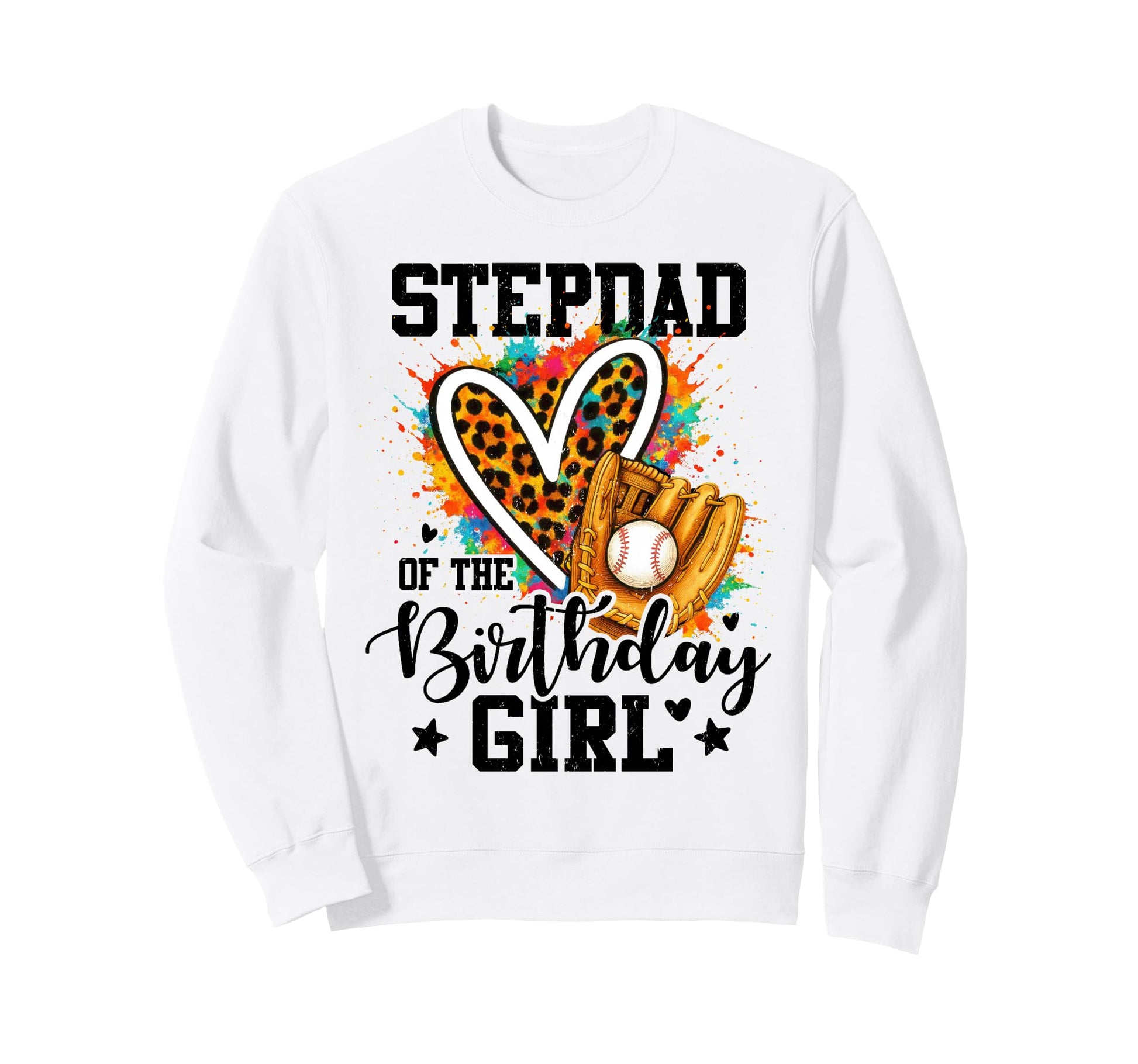 Stepdad Birthday Baseball Colorful Sweatshirt - Trendy Graphic for Adults - T-Shirt, Sweatshirt, Hoodie