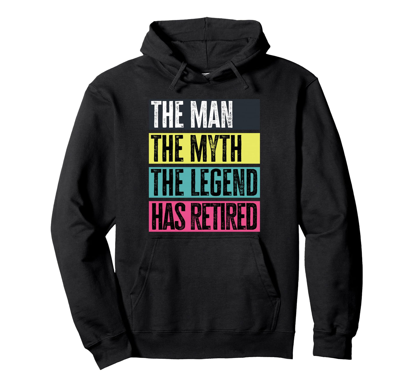 Retirement Funny Myth Legend Has Hoodie - Casual Everyday Wear for Adults - T-Shirt, Sweatshirt, Hoodie