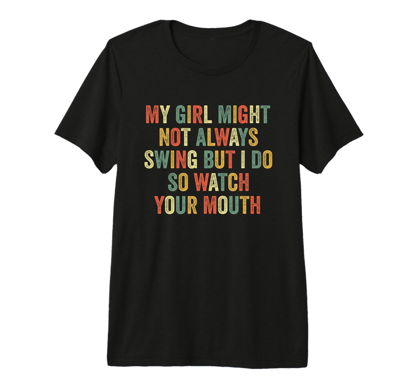 My Might Not Always Swing But I Do So T-Shirt - Minimalist Print Unisex - T-Shirt, Sweatshirt, Hoodie