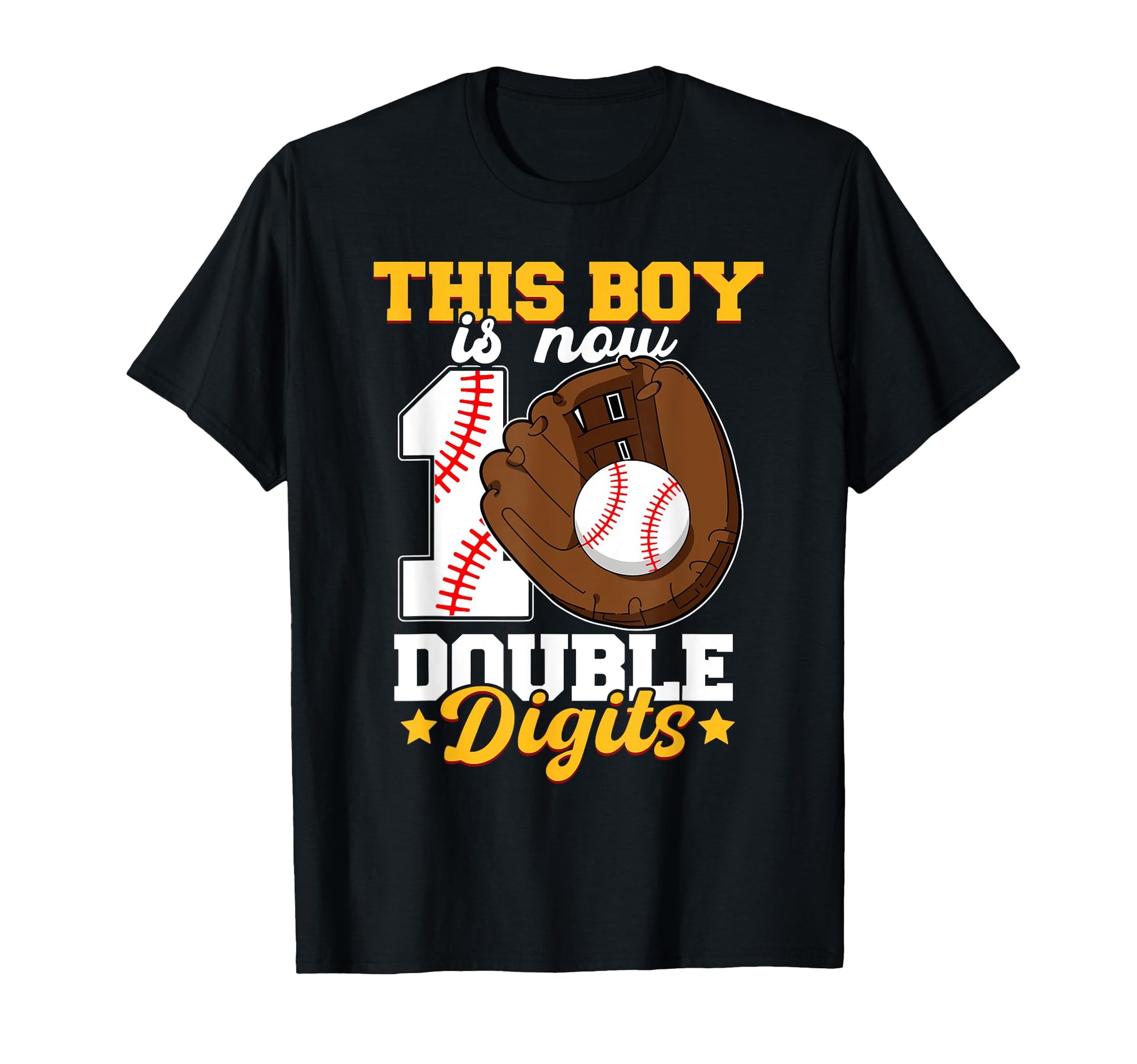 This Is Now Double Digits Baseball T-Shirt - Fun Novelty Design for Adults - T-Shirt, Sweatshirt, Hoodie