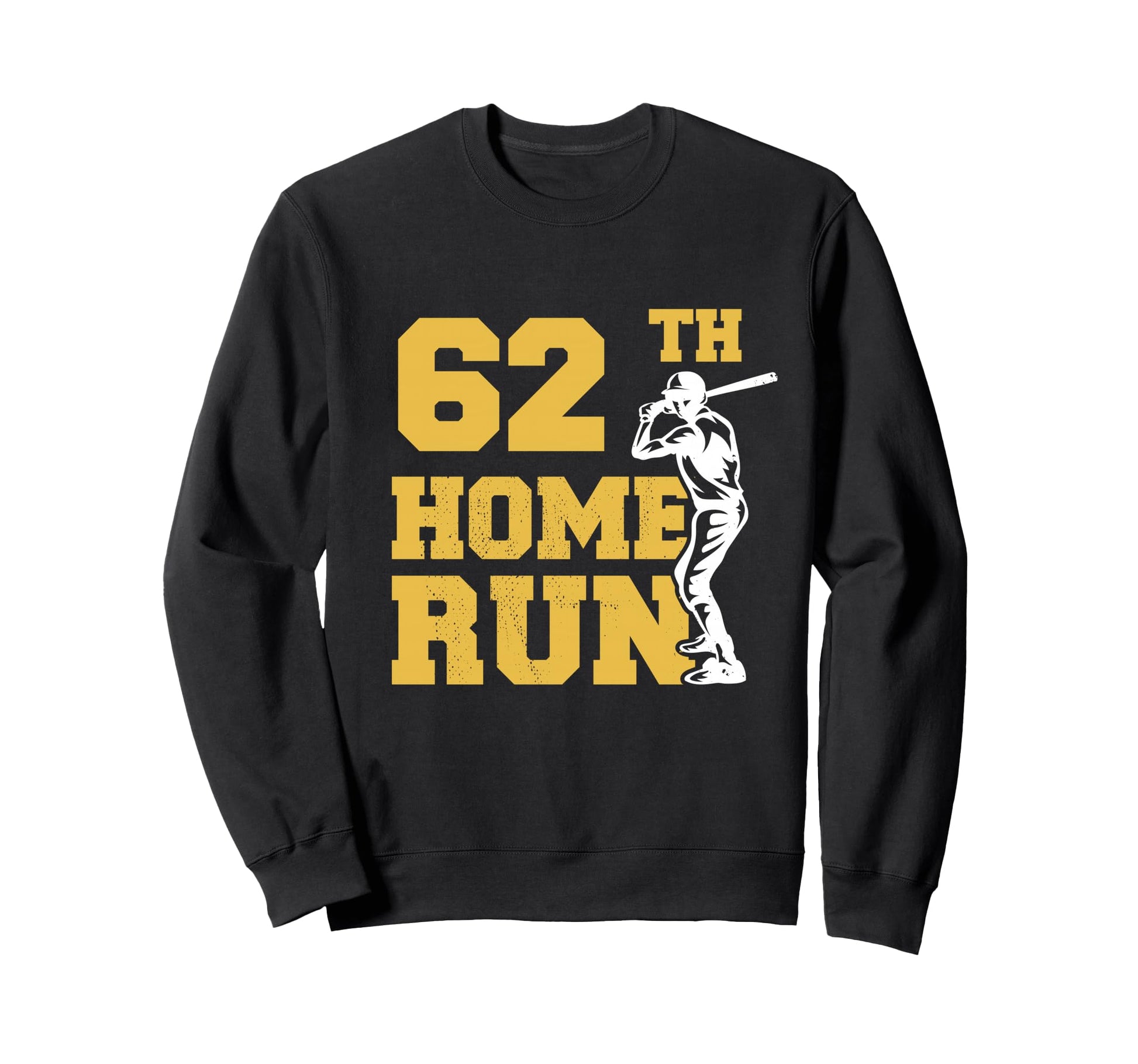 62Th Home Run Baseball Funny 62Th Sweatshirt - Unique Graphic Unisex - T-Shirt, Sweatshirt, Hoodie